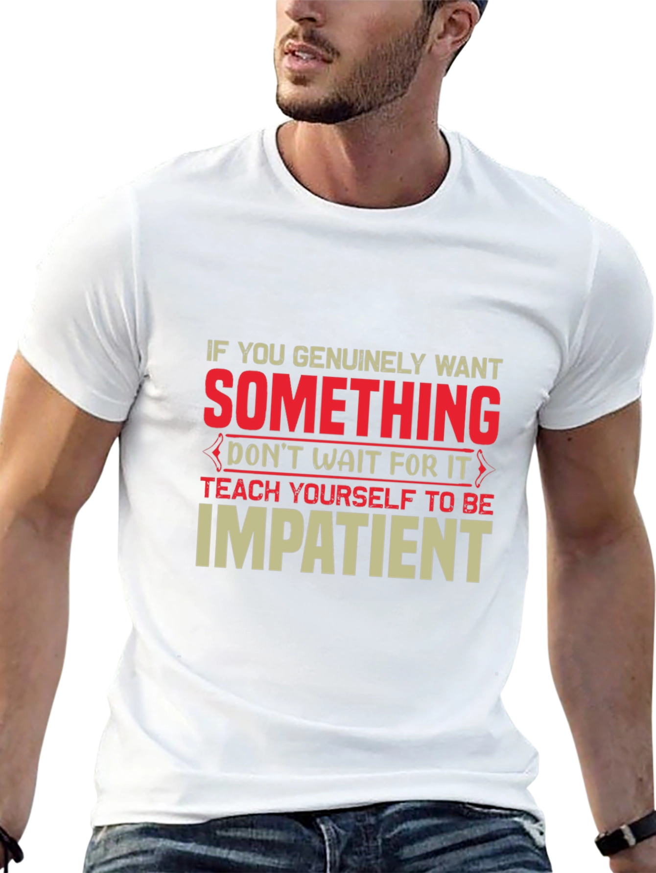 Impatient T-Shirt - Motivational Graphic Tee