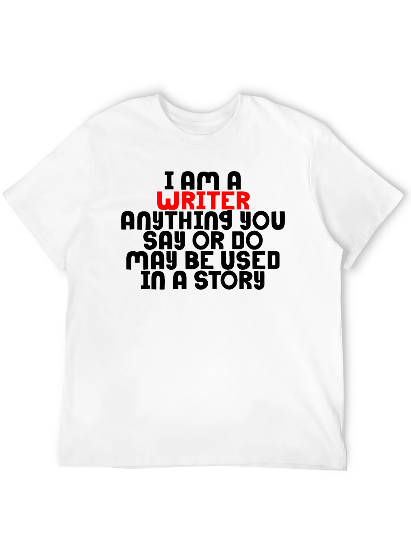 I am a Writer T-Shirt