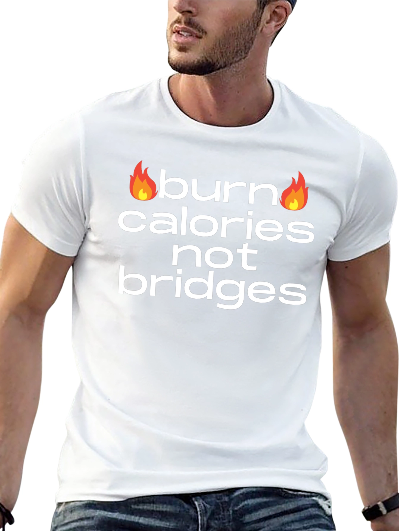 Burn Calories Not Bridges Graphic Tee