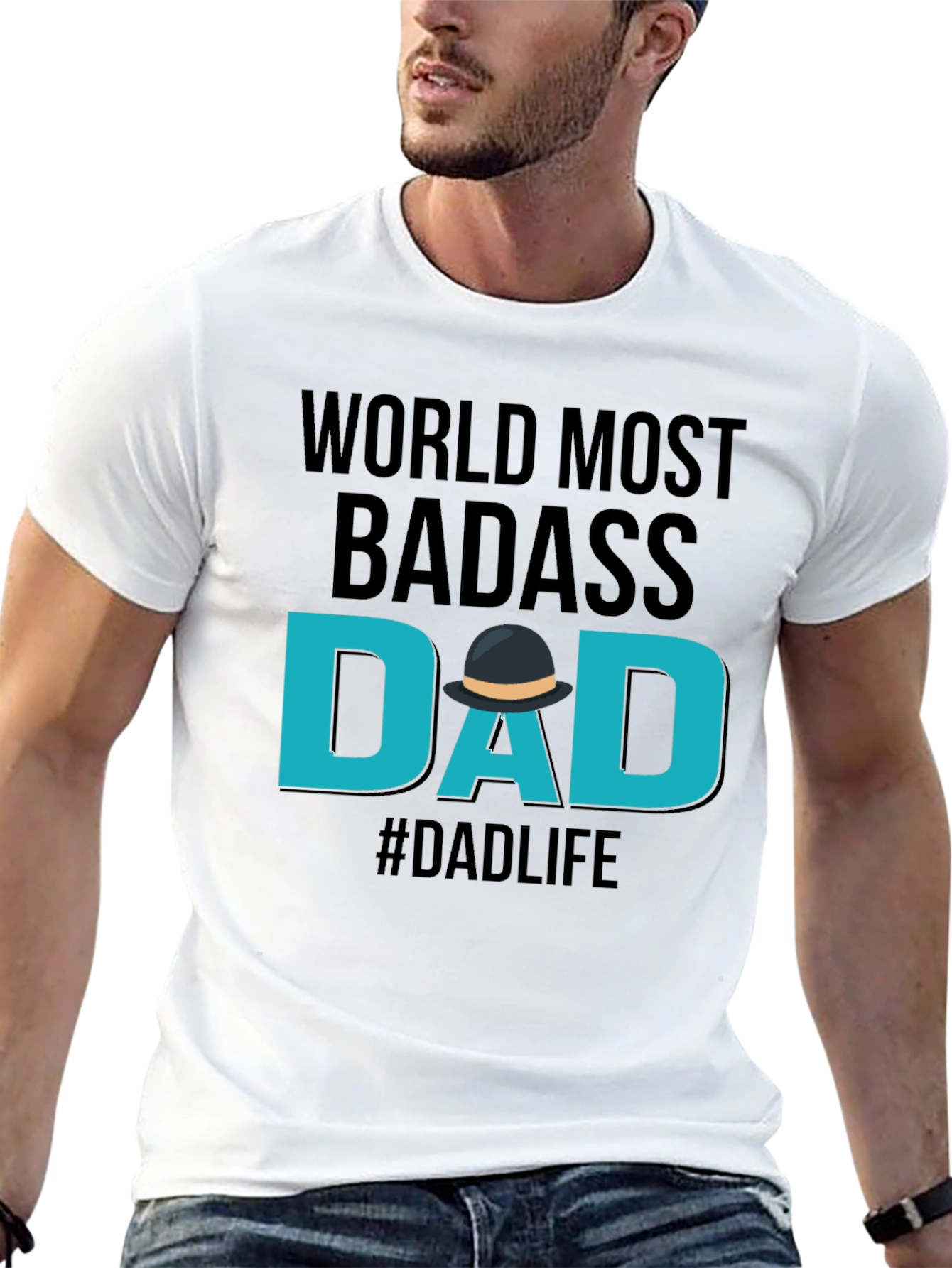 Worlds Most Badass Dad T-Shirt - #Dadlife