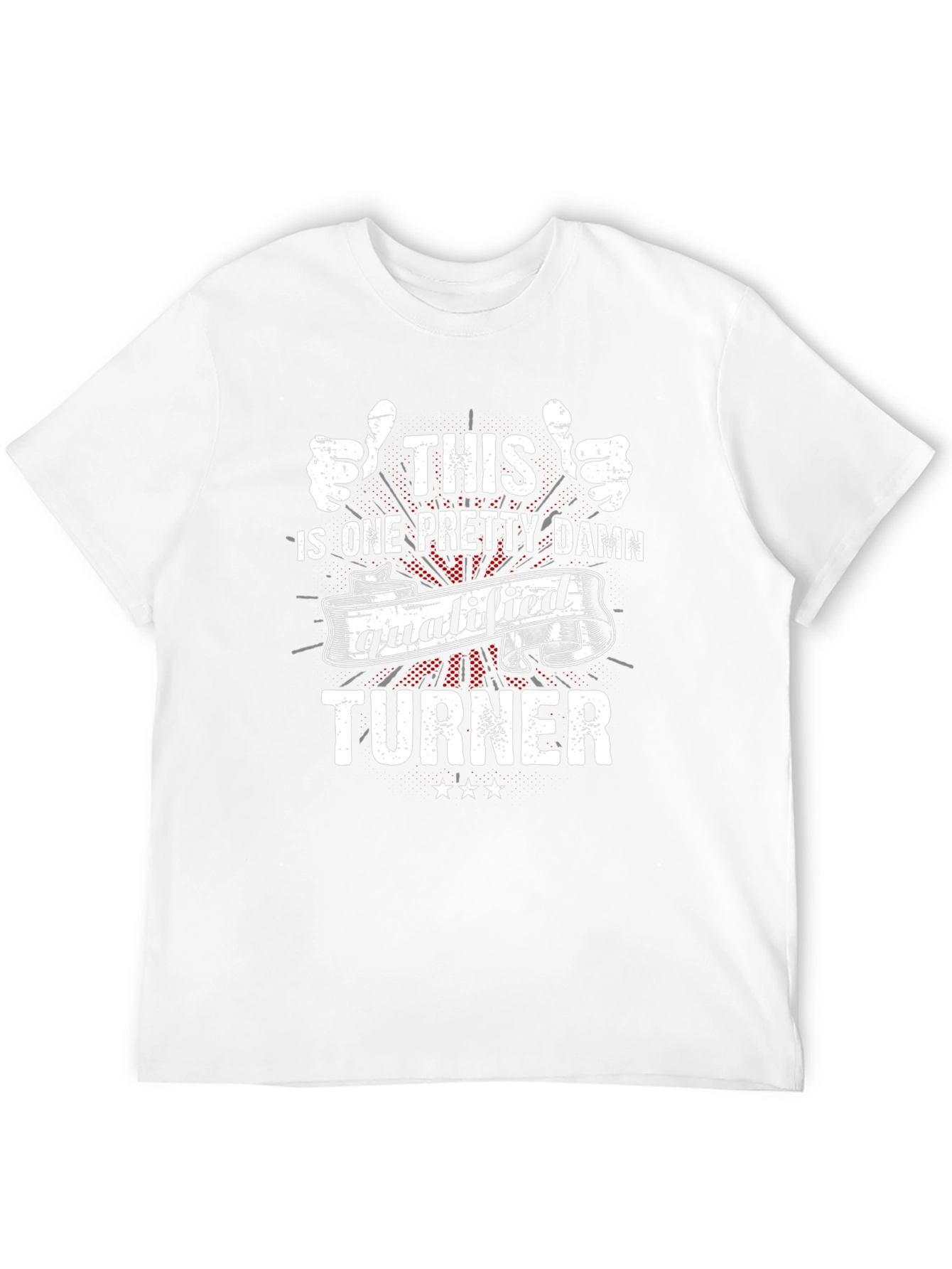 Qualified Turner Graphic Tee - Funny Occupation T-Shirt