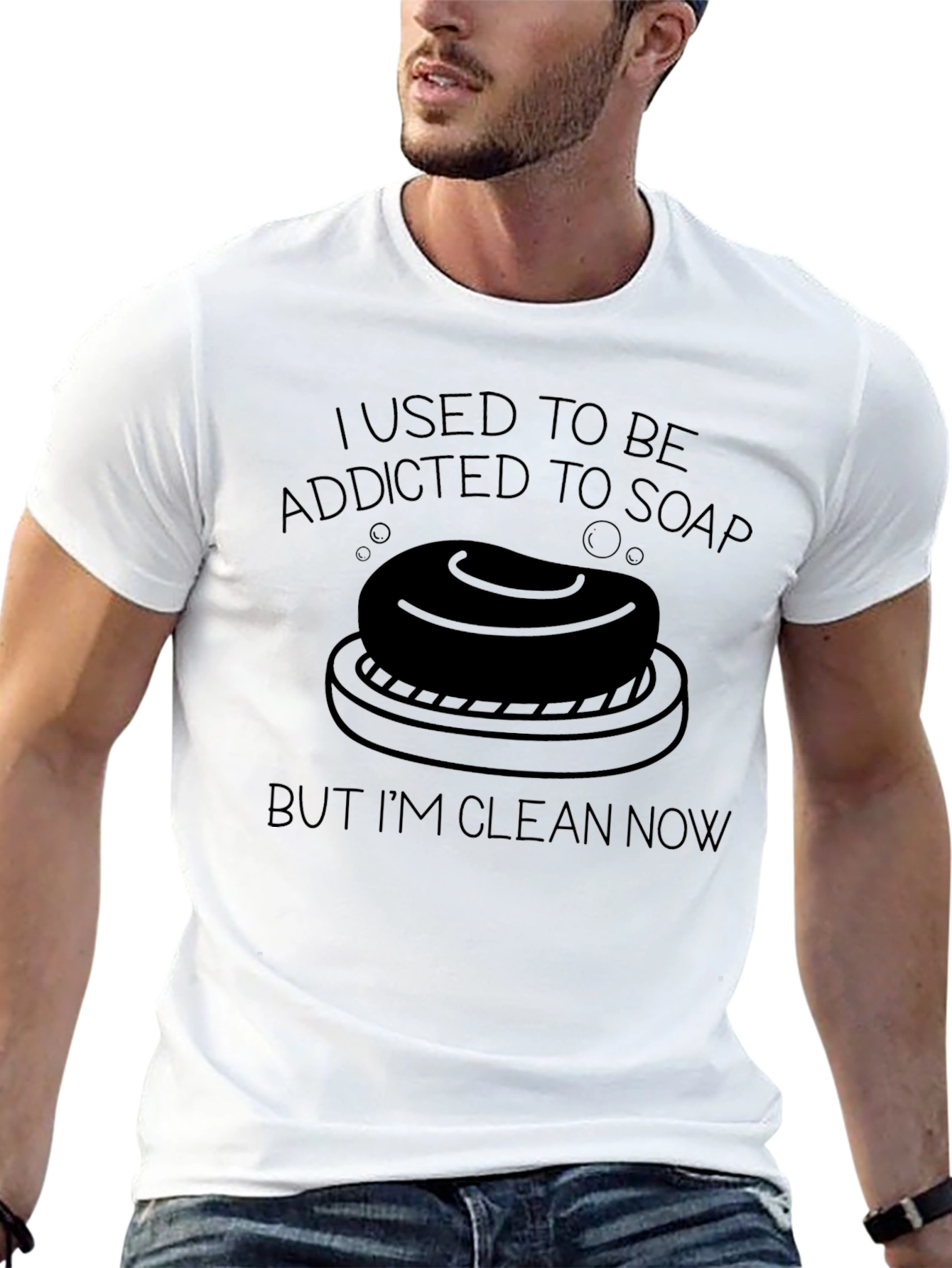 Addicted to Soap T-Shirt - Clean Now!