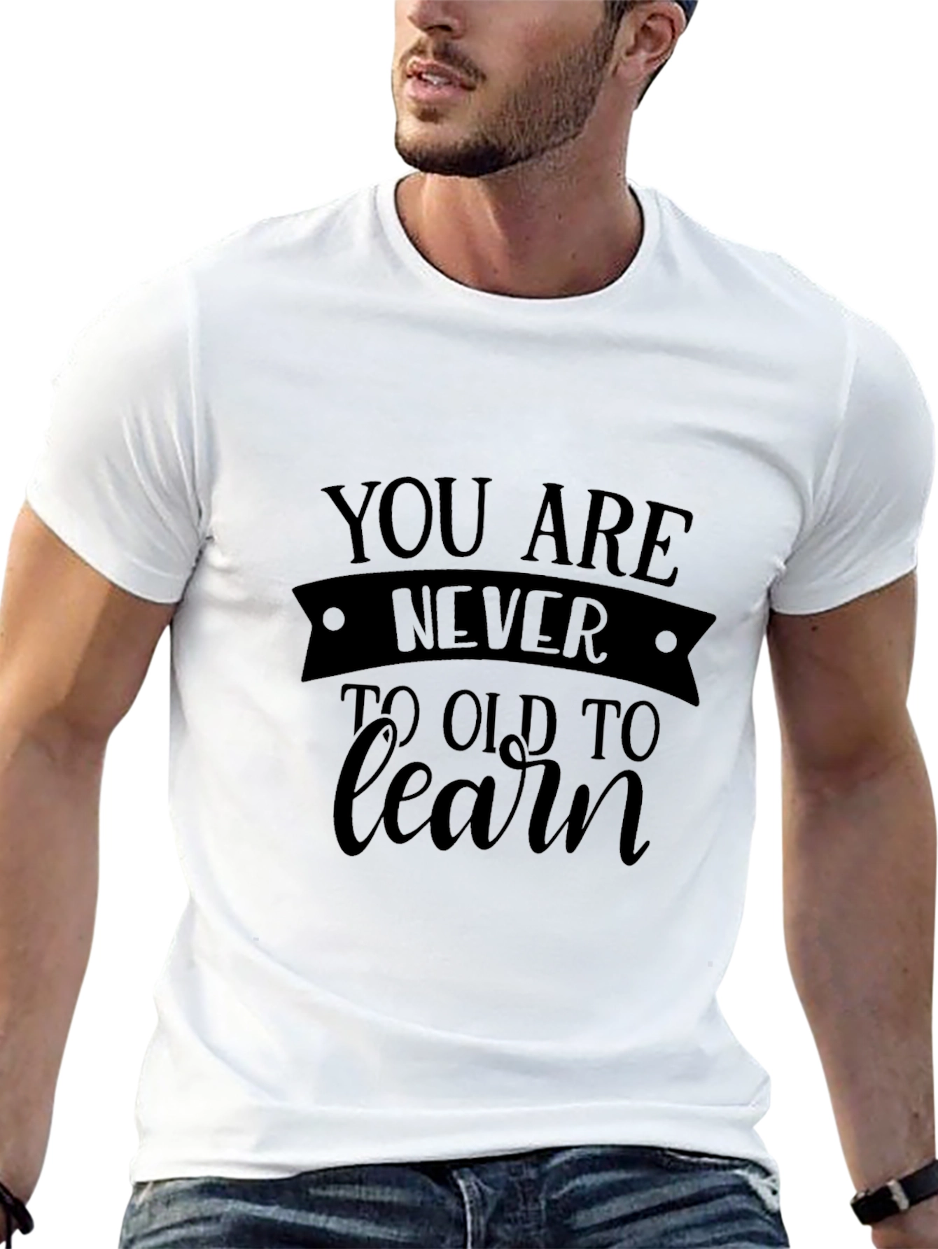 Never Too Old To Learn - Black T-Shirt