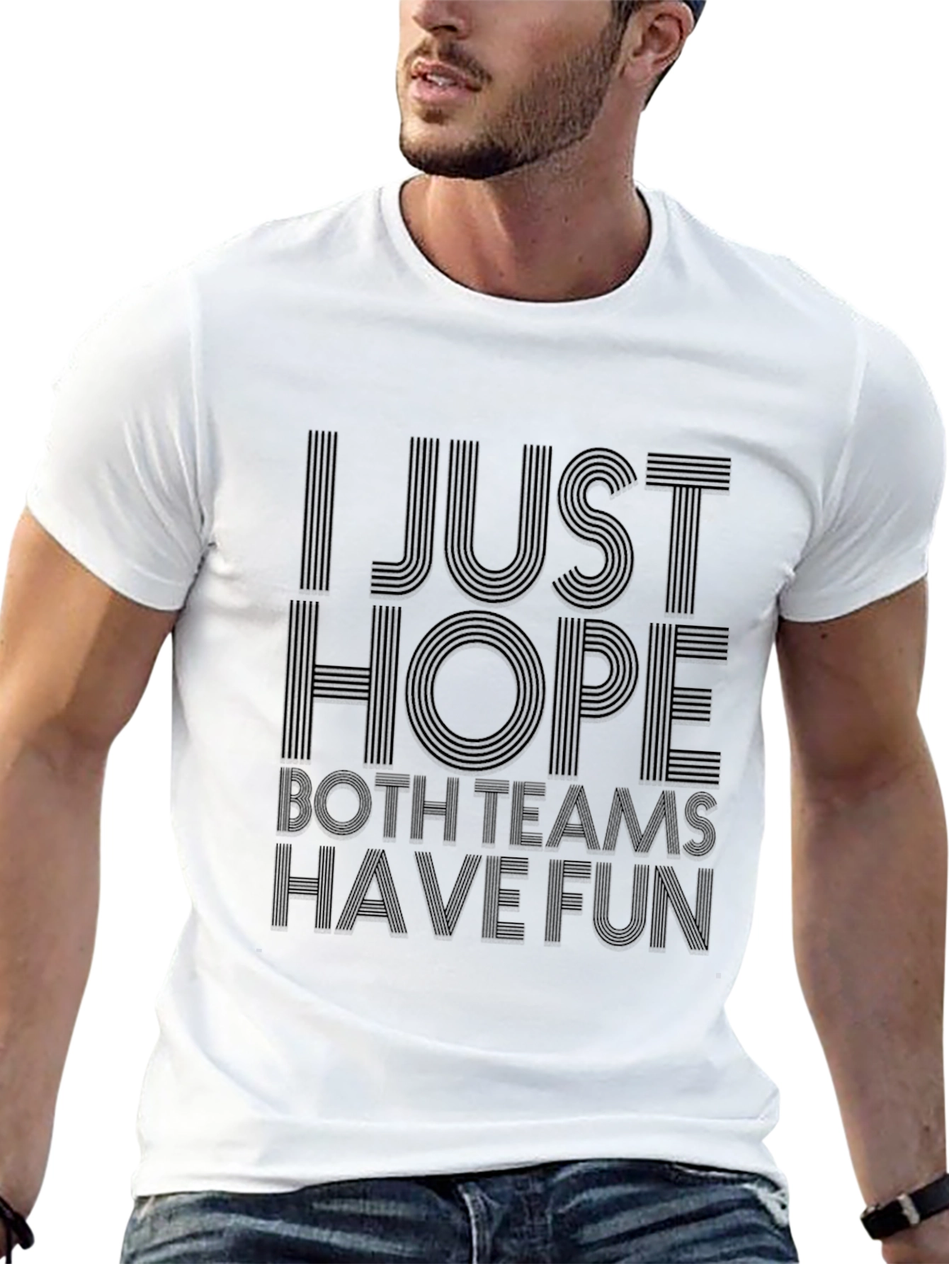 I Just Hope Both Teams Have Fun T-Shirt