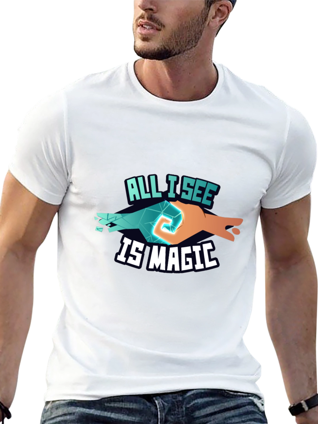 All I See Is Magic T-Shirt Unique Design