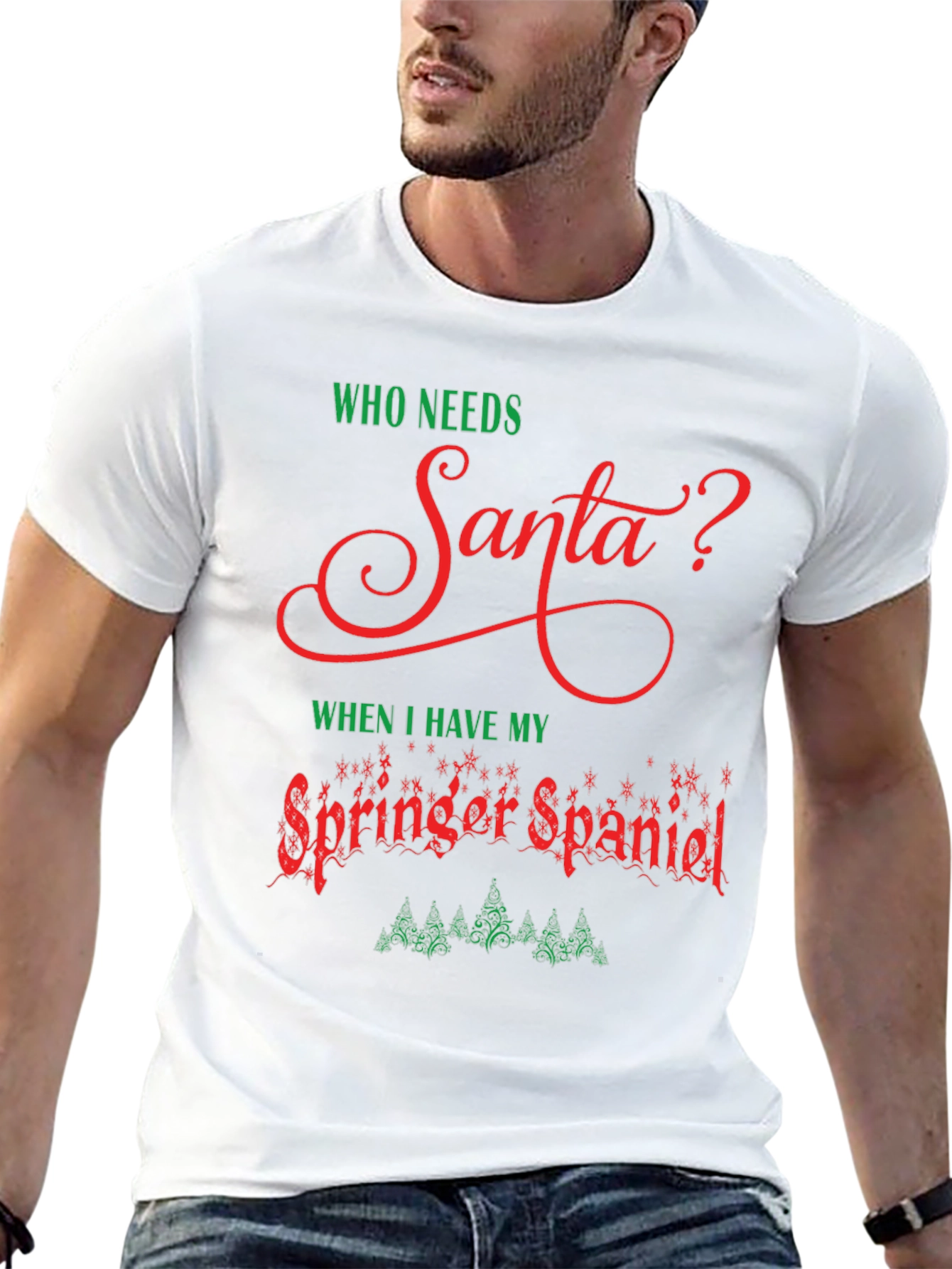 Who Needs Santa T-Shirt - Springer Spaniel Christmas Tee