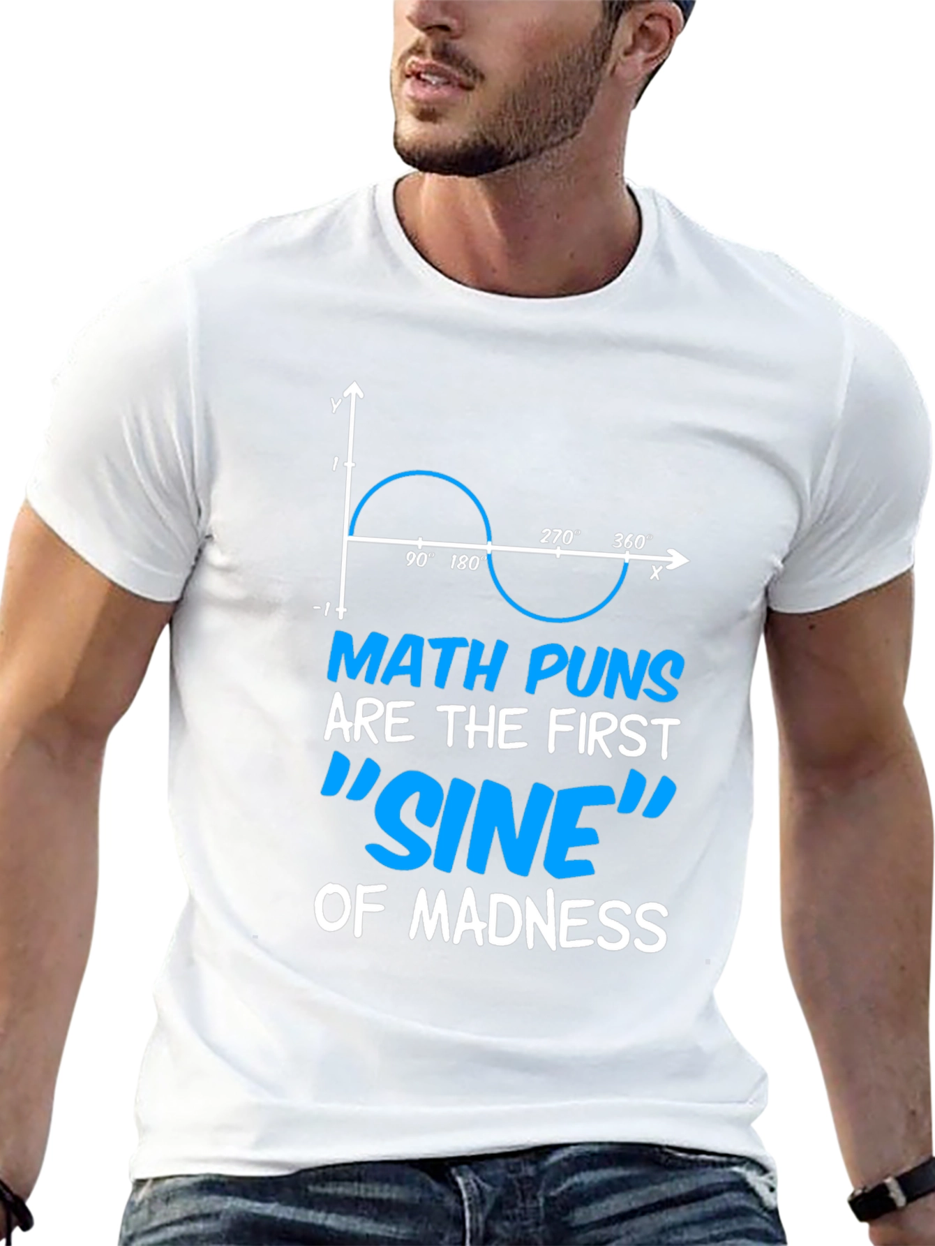 Math Puns Sine of Madness Graphic T-Shirt