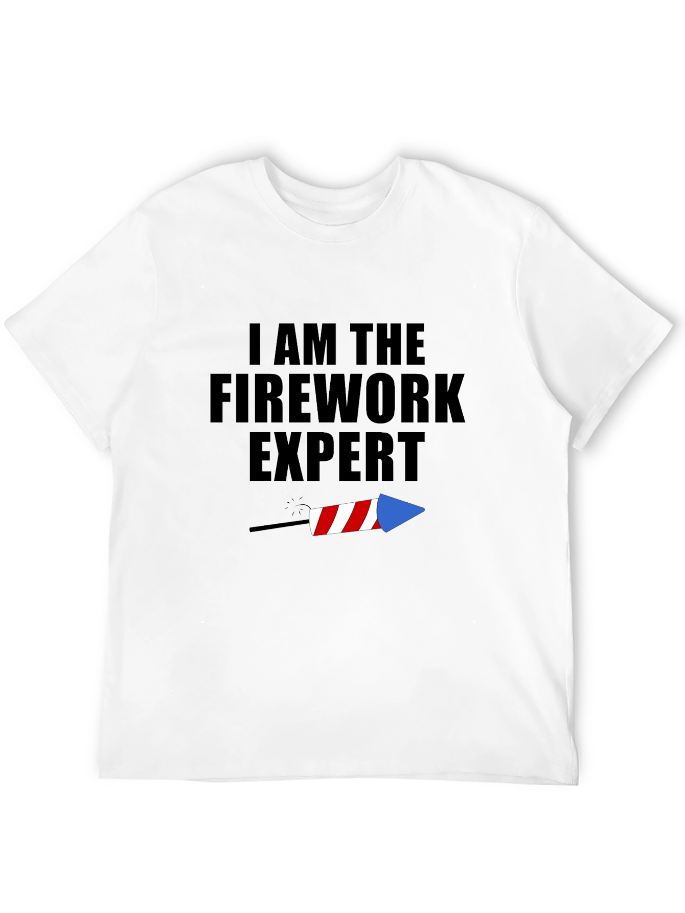 I Am The Firework Expert Tee