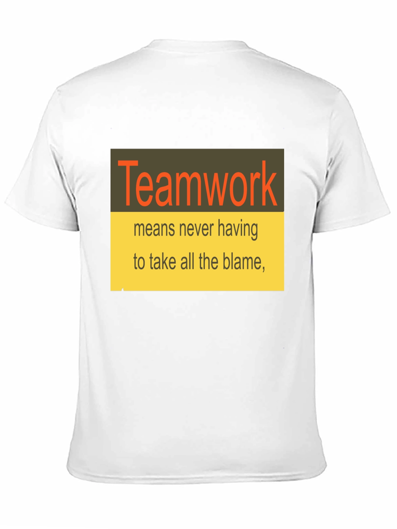 Teamwork T-Shirt Funny Slogan Tee