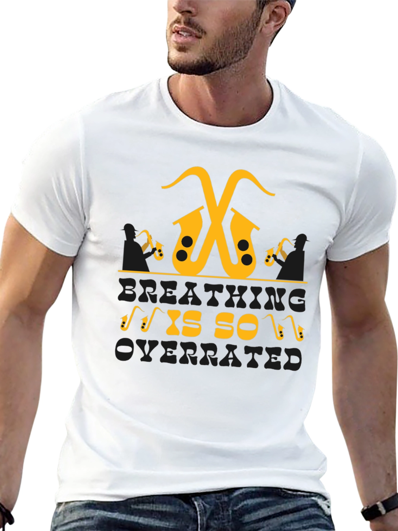 Saxophone Music Lover T-Shirt - Breathing is so Overrated