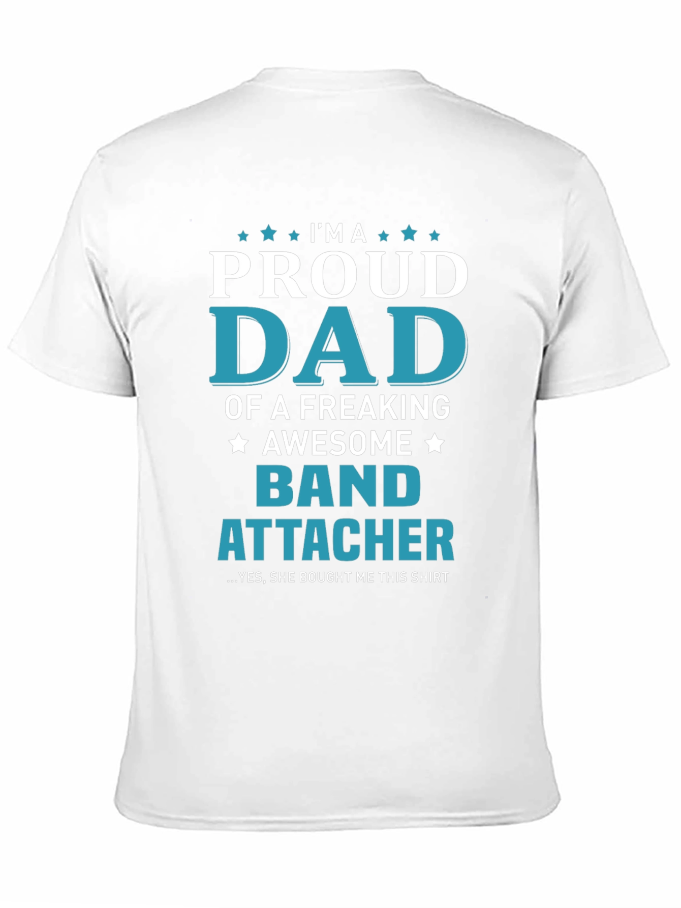 Proud Dad of a Band Attacher T-Shirt