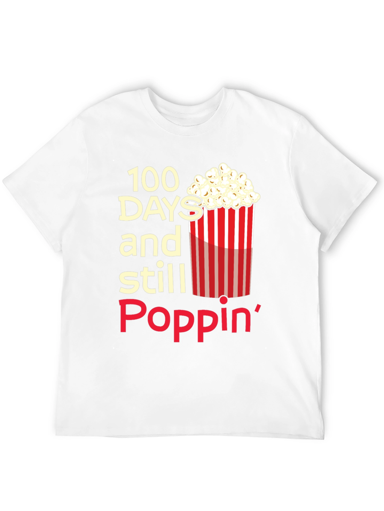 100 Days Still Poppin T-Shirt