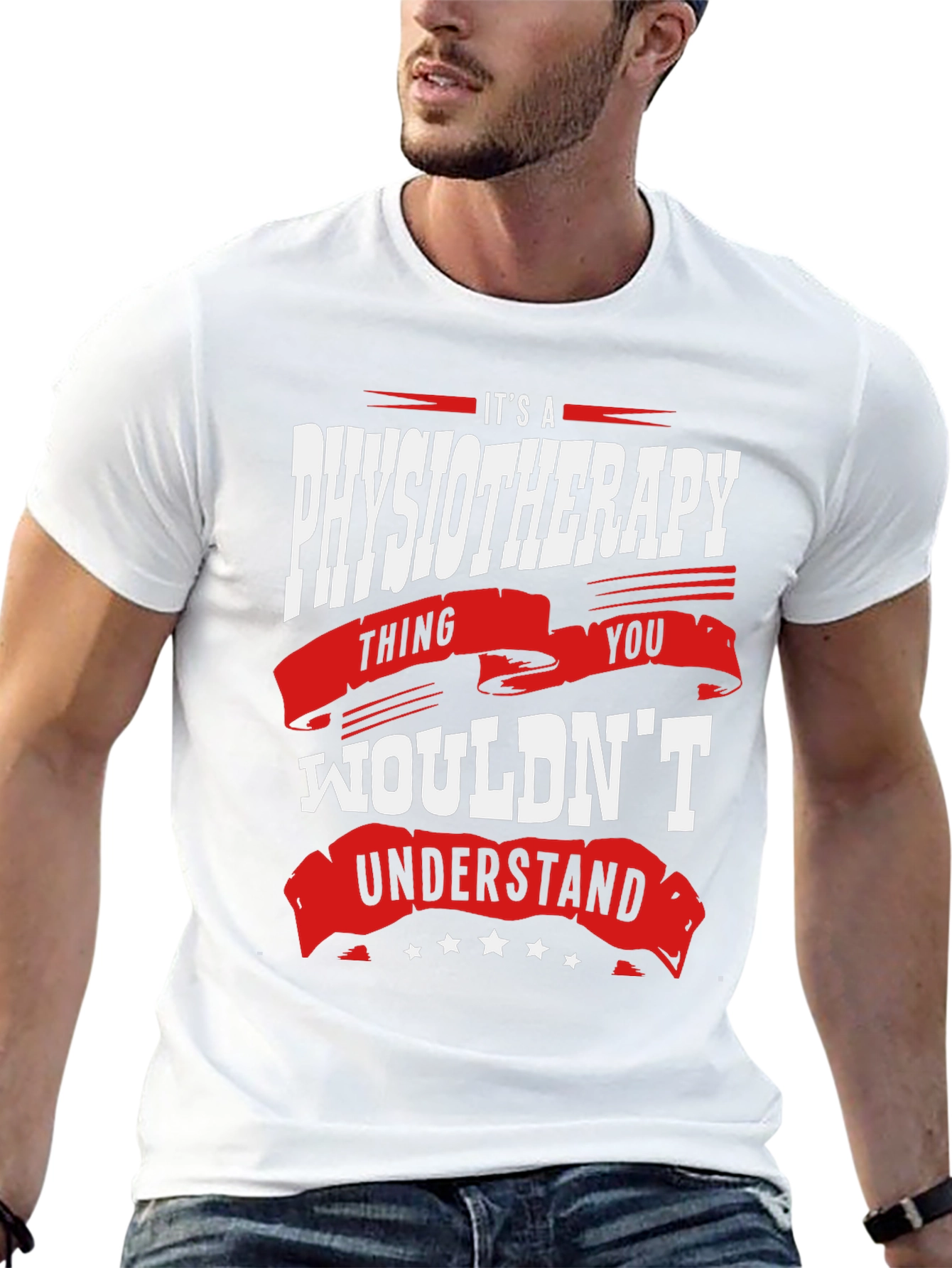 Physiotherapy Thing T-Shirt - You Wouldnt Understand