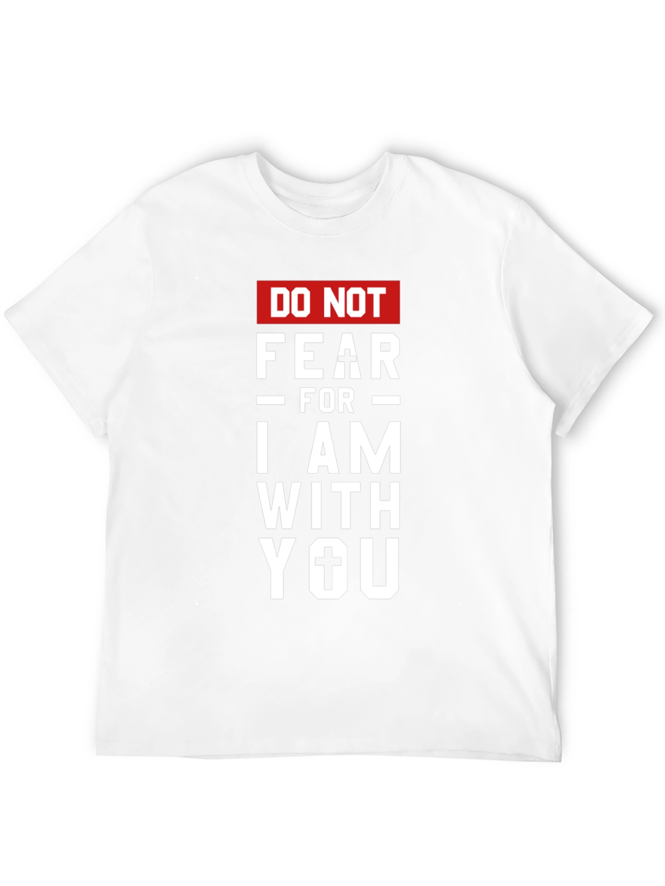 Do Not Fear Graphic Print T-Shirt