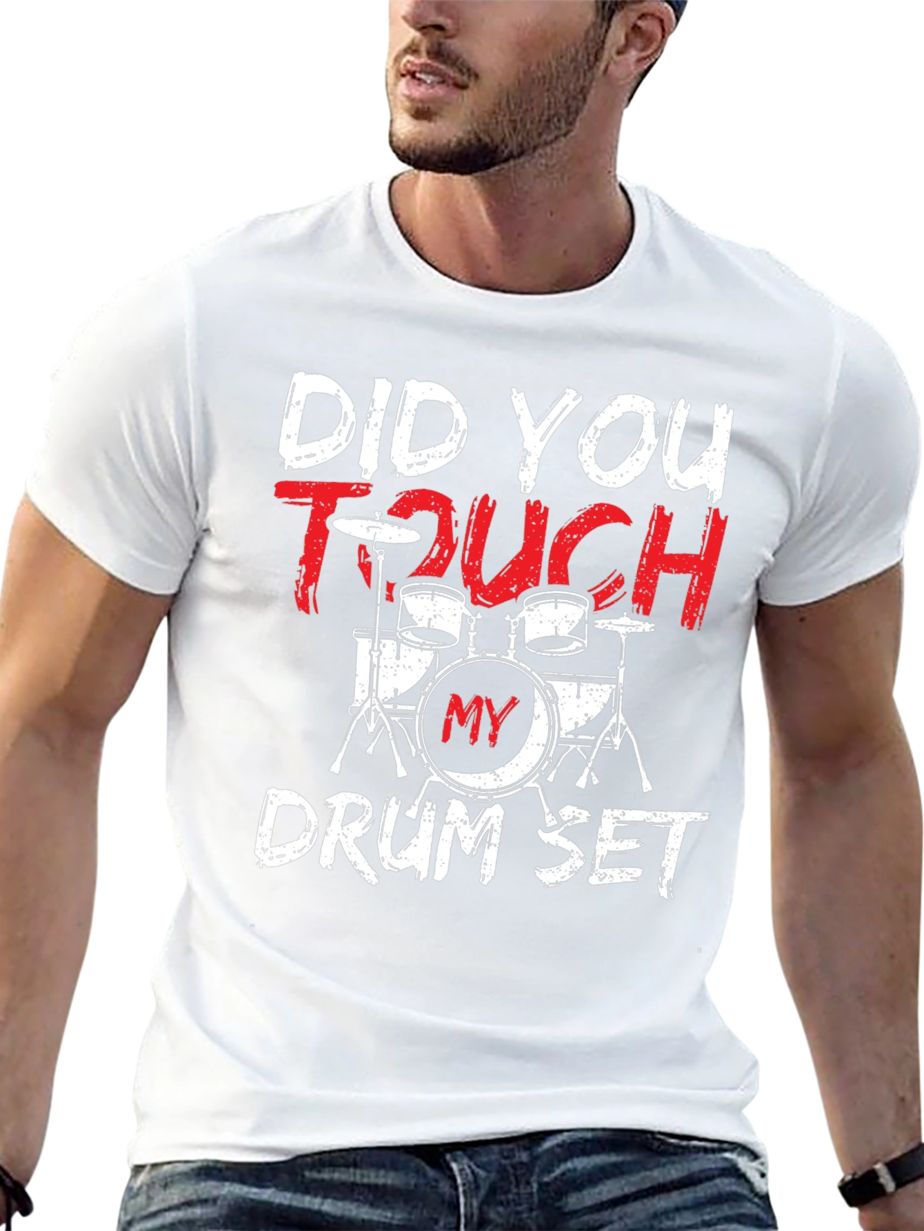 Did You Touch My Drum Set? T-Shirt