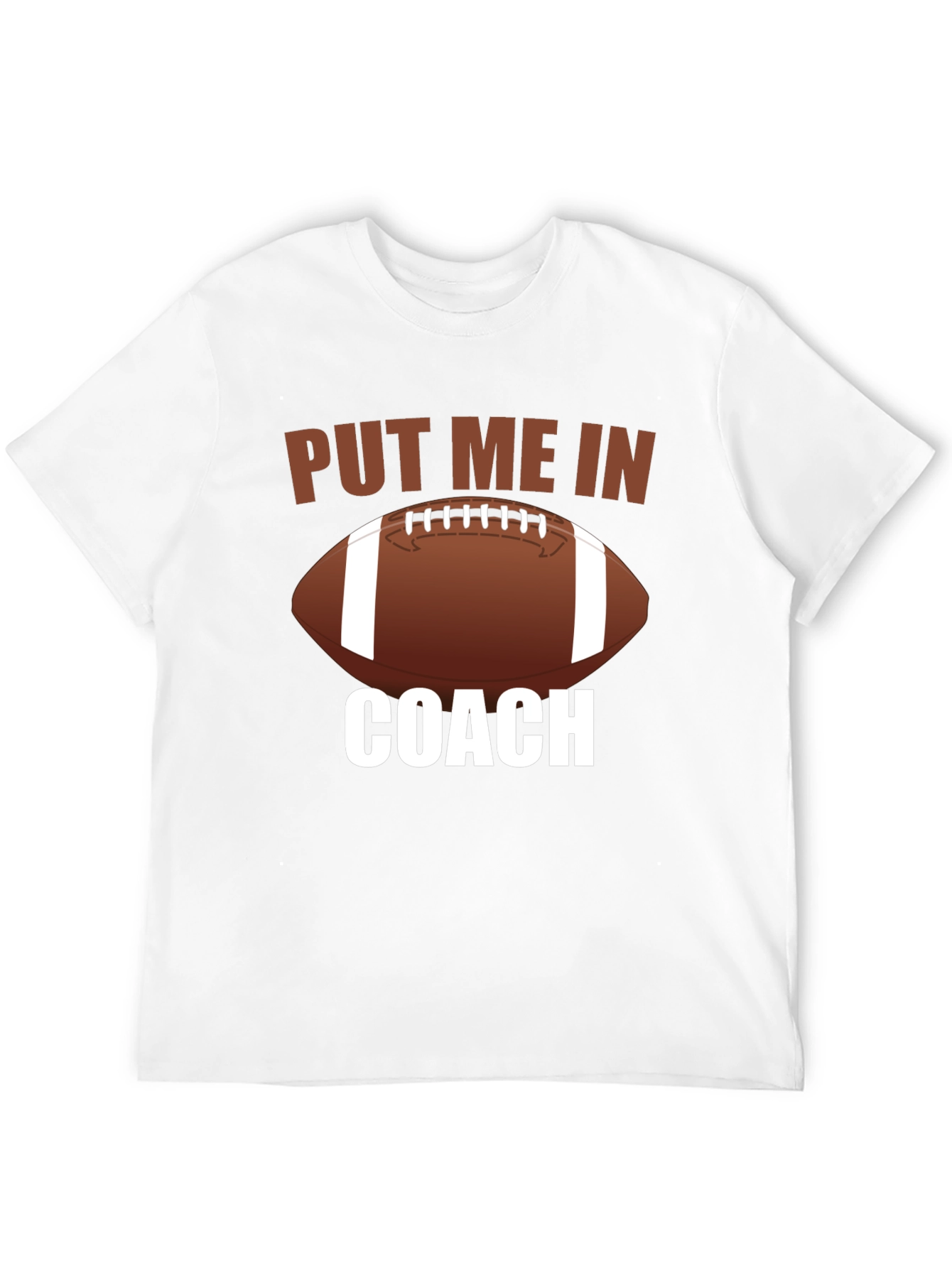 Put Me In Coach Football T-Shirt