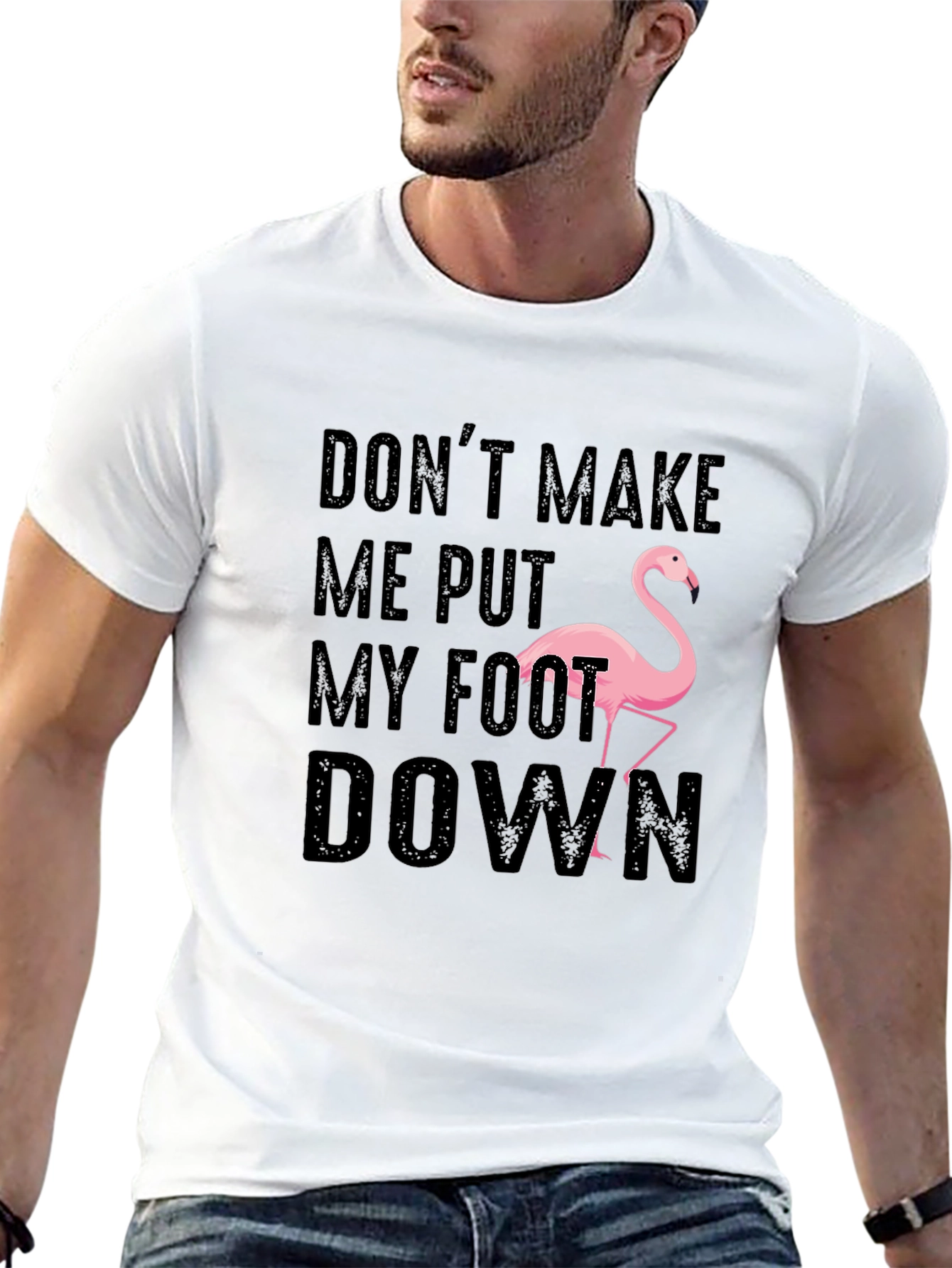 Dont Make Me Put My Foot Down Flamingo T-Shirt
