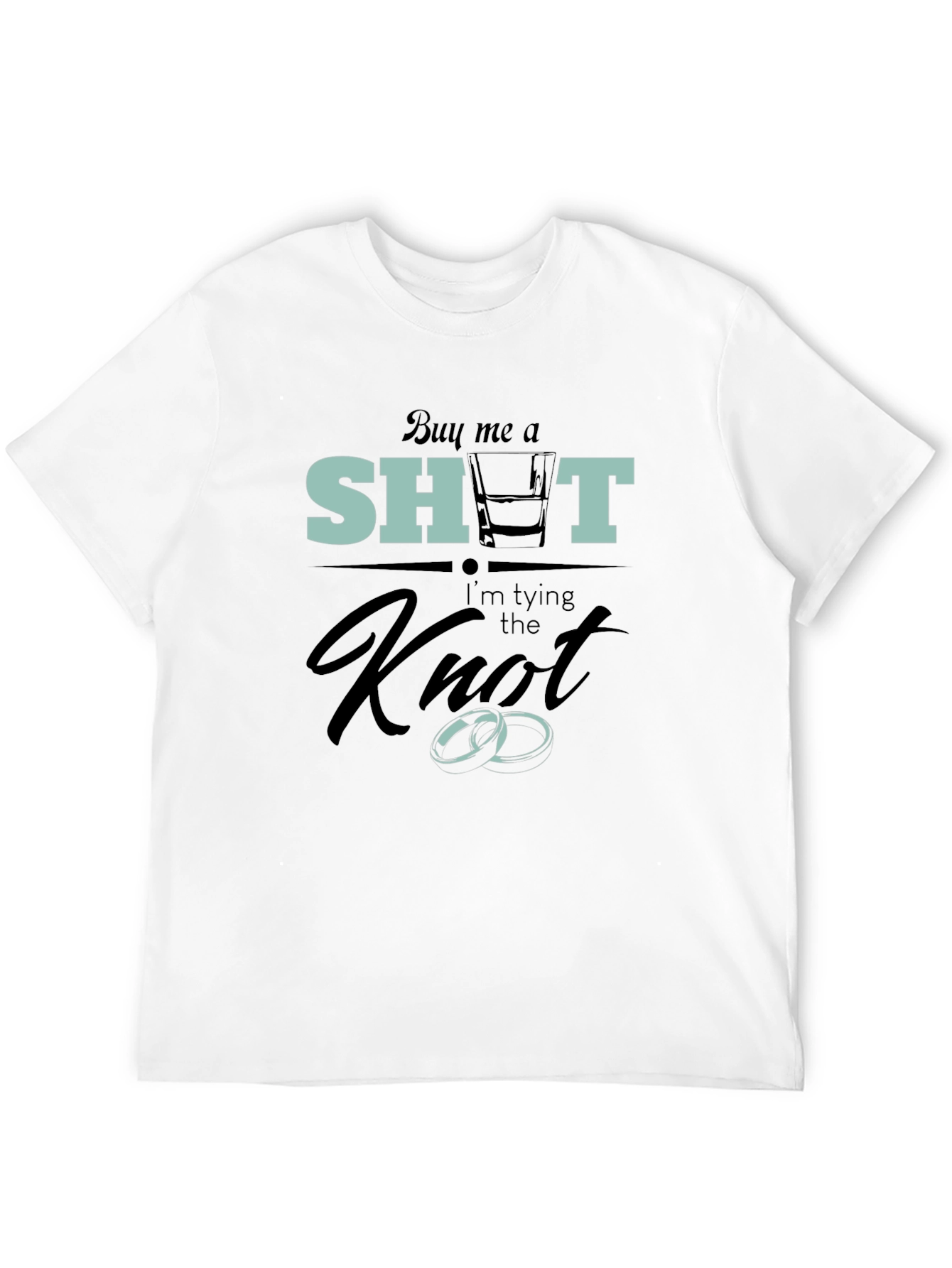 Buy Me A Shot Im Tying The Knot T-Shirt