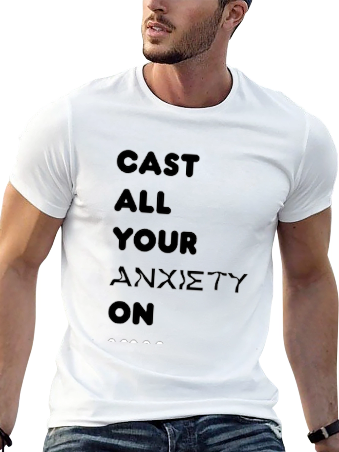 Cast All Your Anxiety On Graphic T-Shirt
