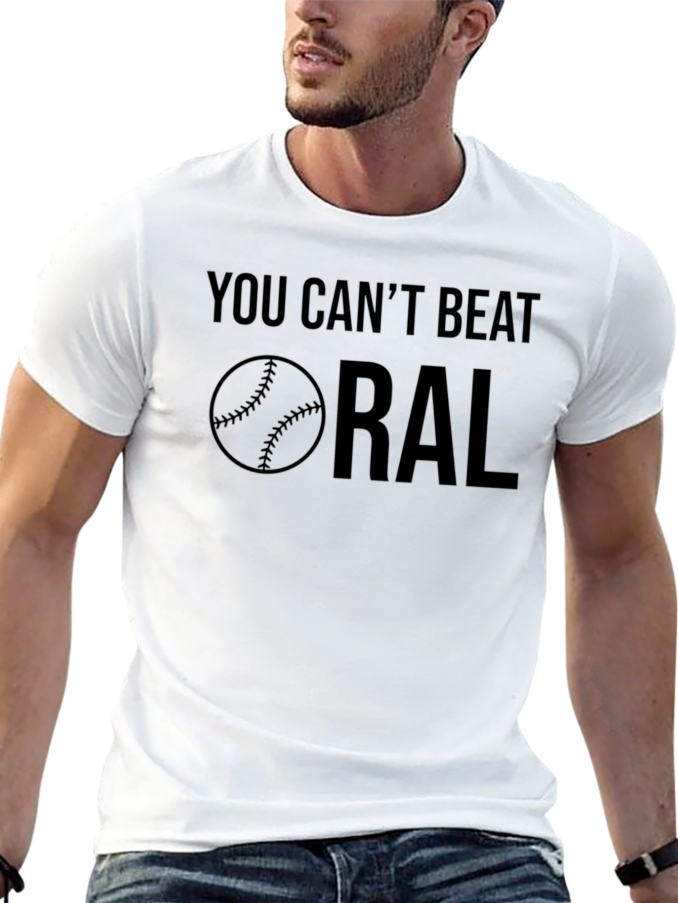 You Cant Beat Oral Baseball T-Shirt