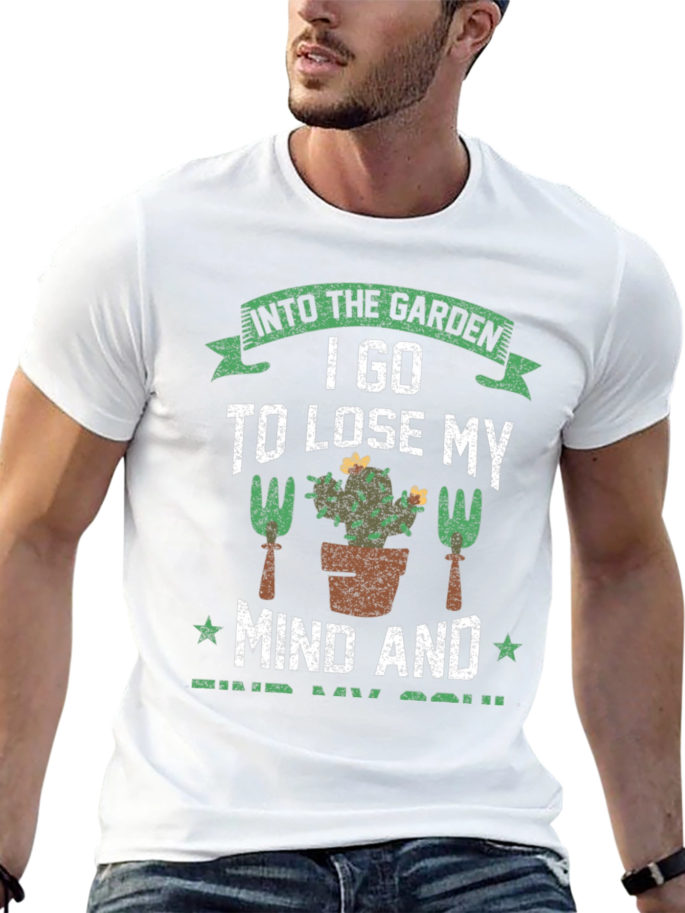 Gardeners T-Shirt: Lose Your Mind Find Your Soul