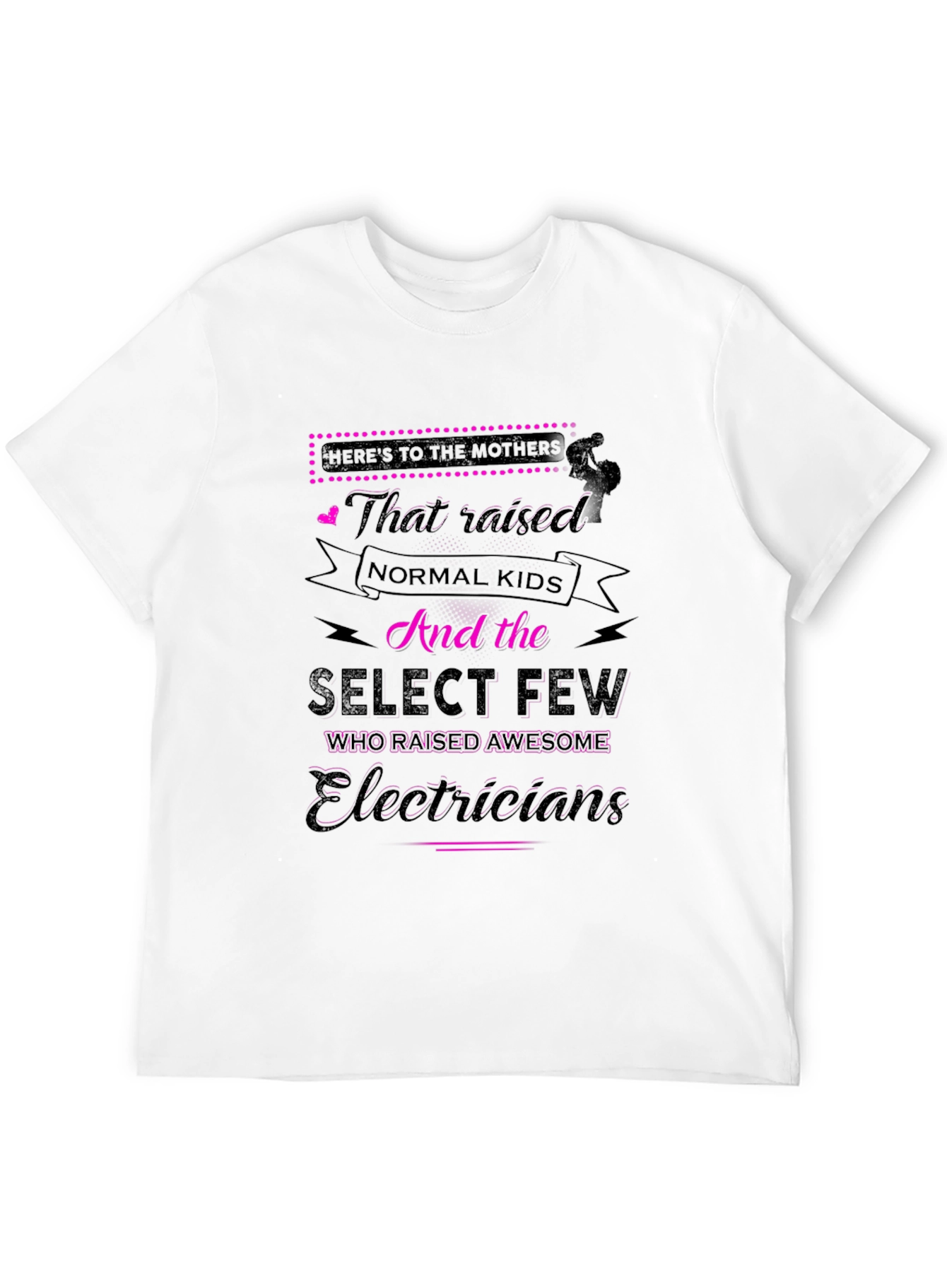 Electricians Mother T-Shirt - Awesome Gift Idea!
