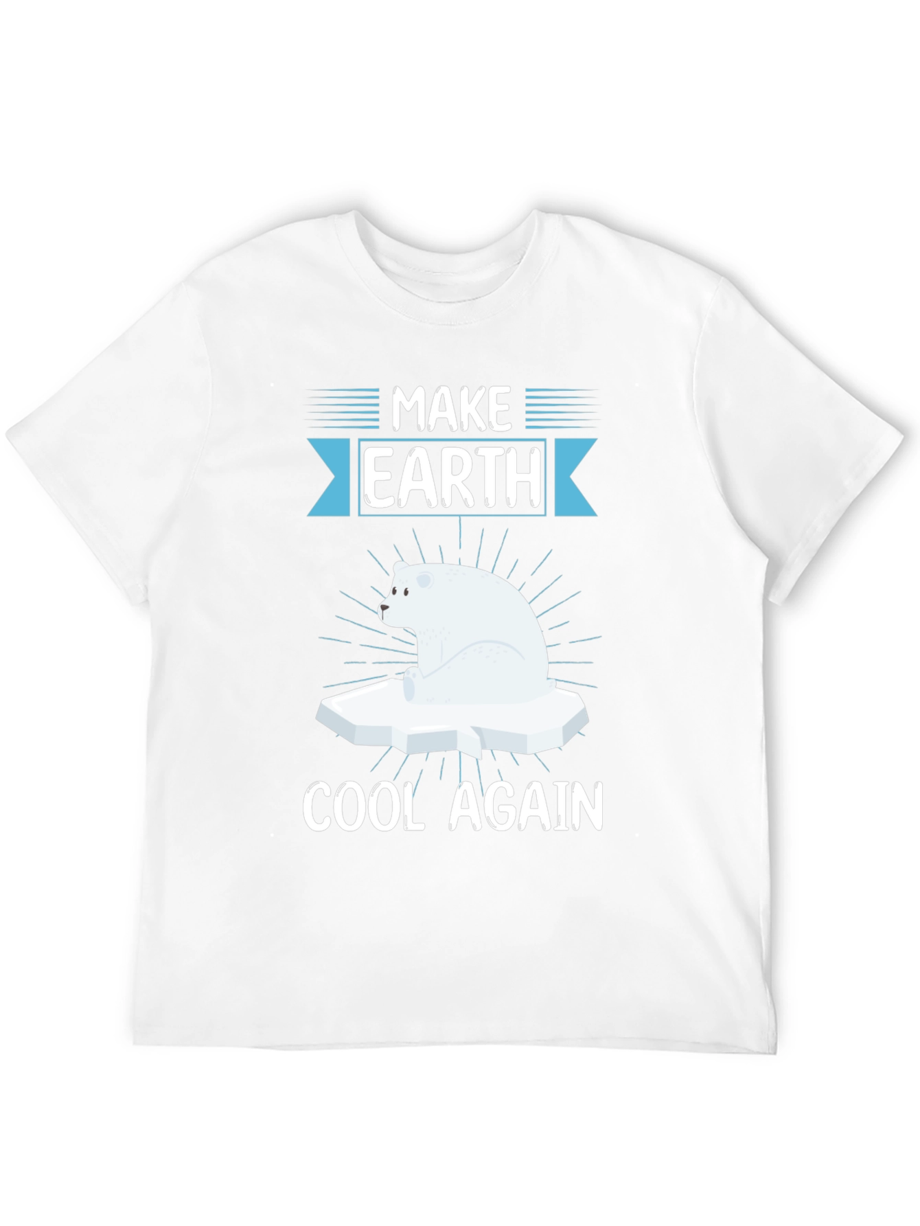Make Earth Cool Again T-Shirt - Global Warming Awareness