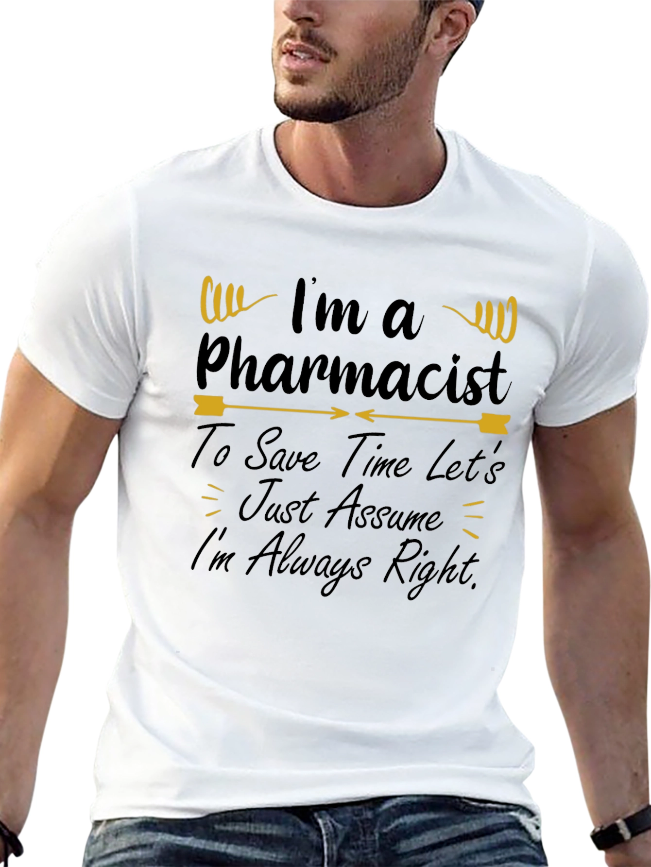 Pharmacist T-Shirt - Im Always Right