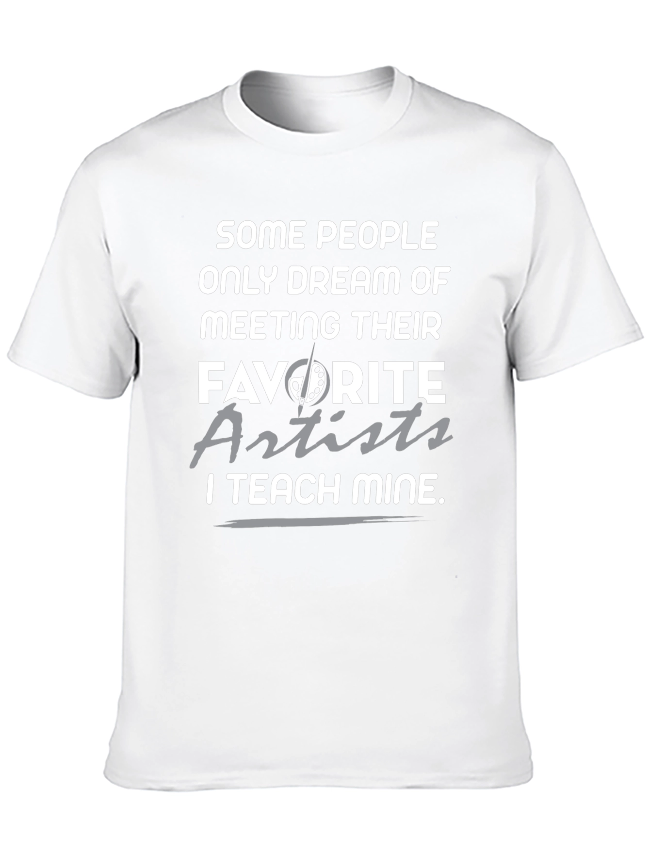 I Teach Mine Artist T-Shirt