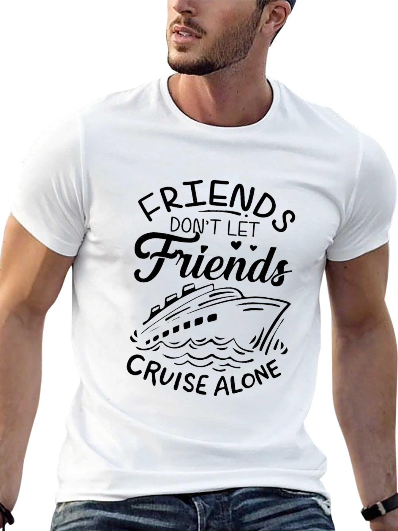 Cruise Friends T-Shirt: Dont Cruise Alone!