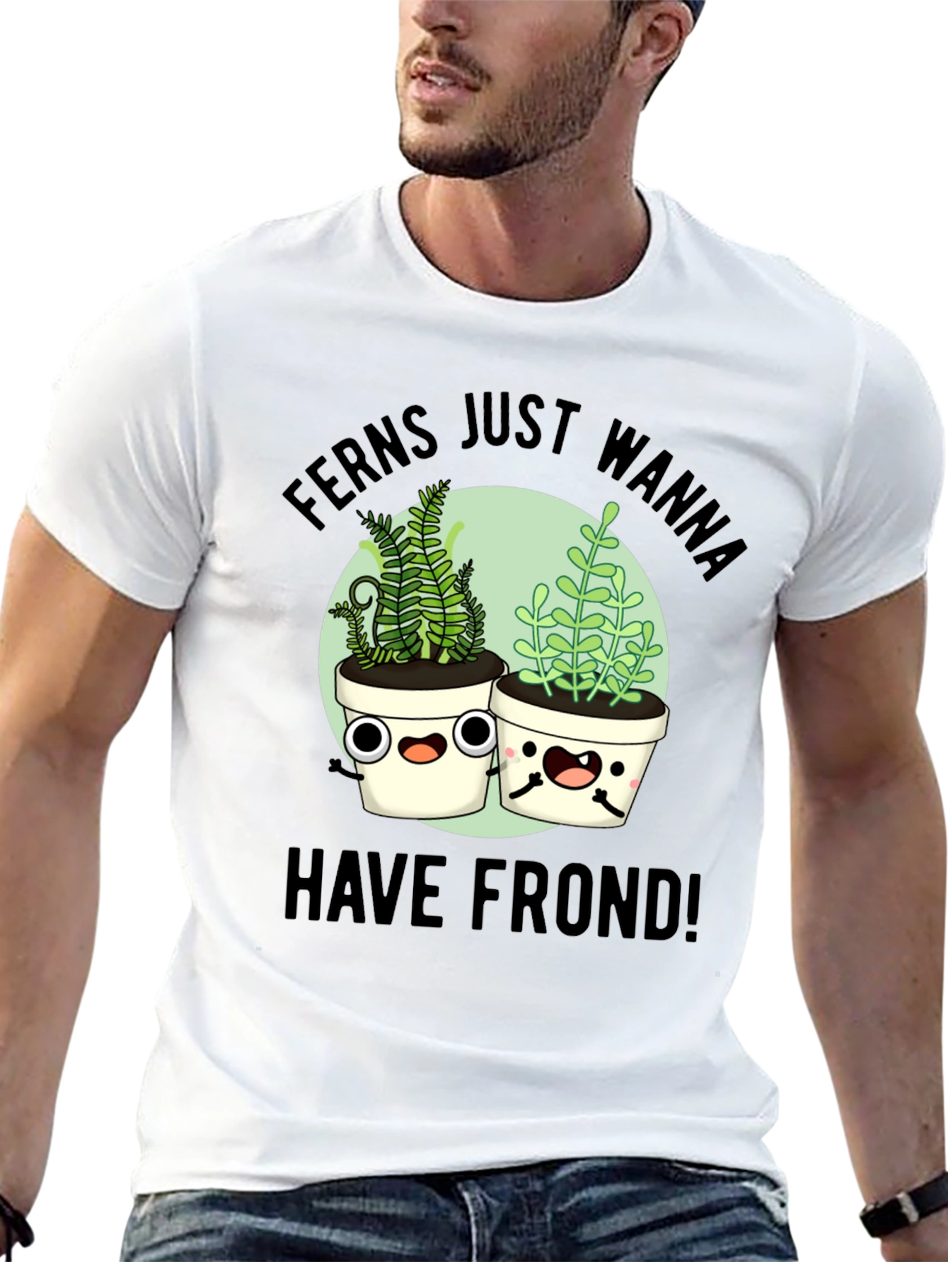 Ferns Wanna Have Frond T-Shirt