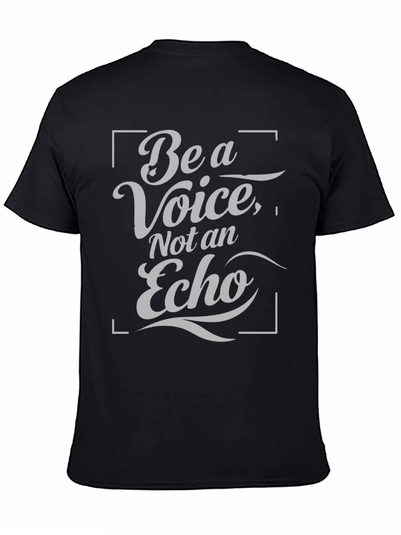 Be a Voice Not an Echo Graphic T-Shirt