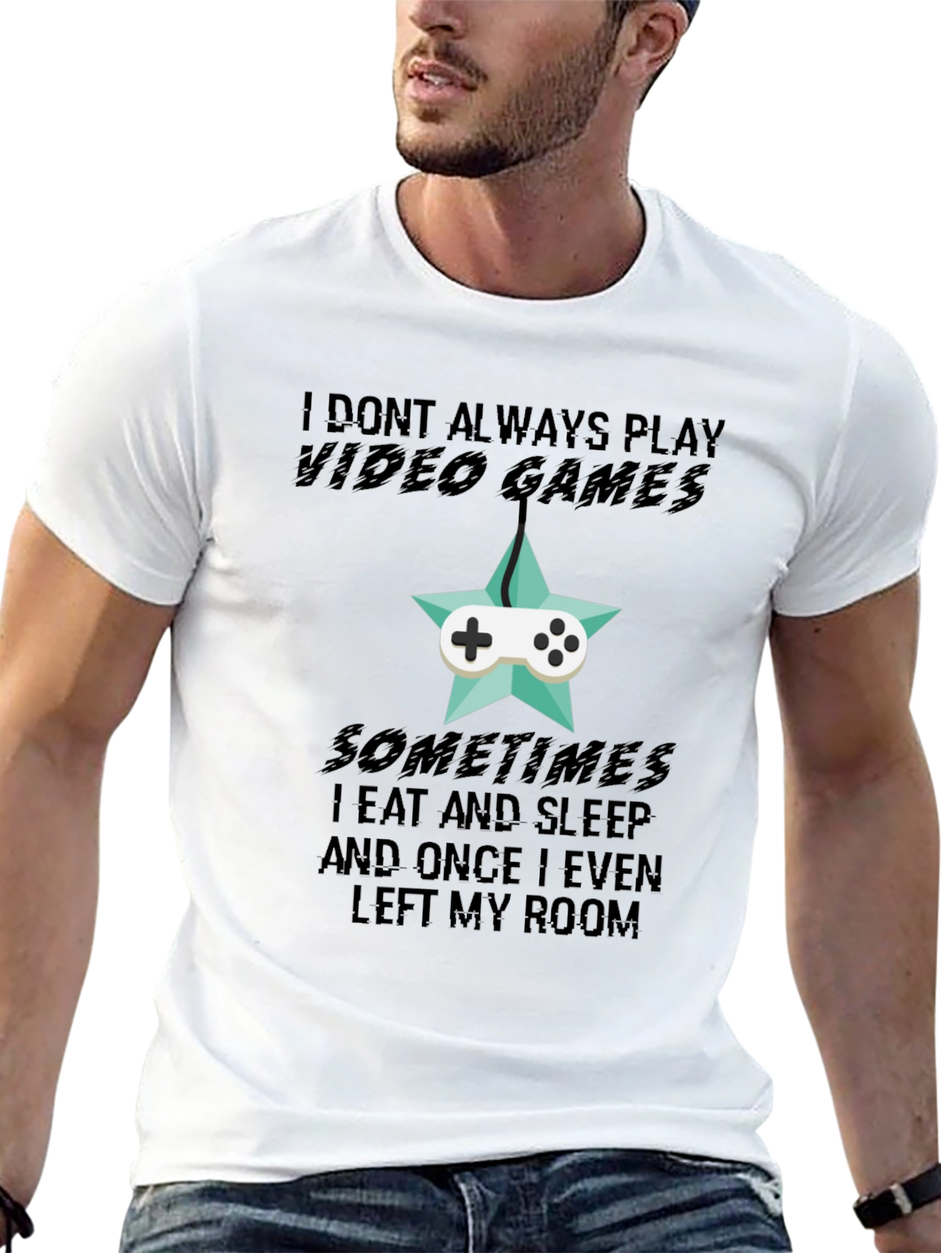 Funny Gamer T-Shirt: I Dont Always Play Video Games
