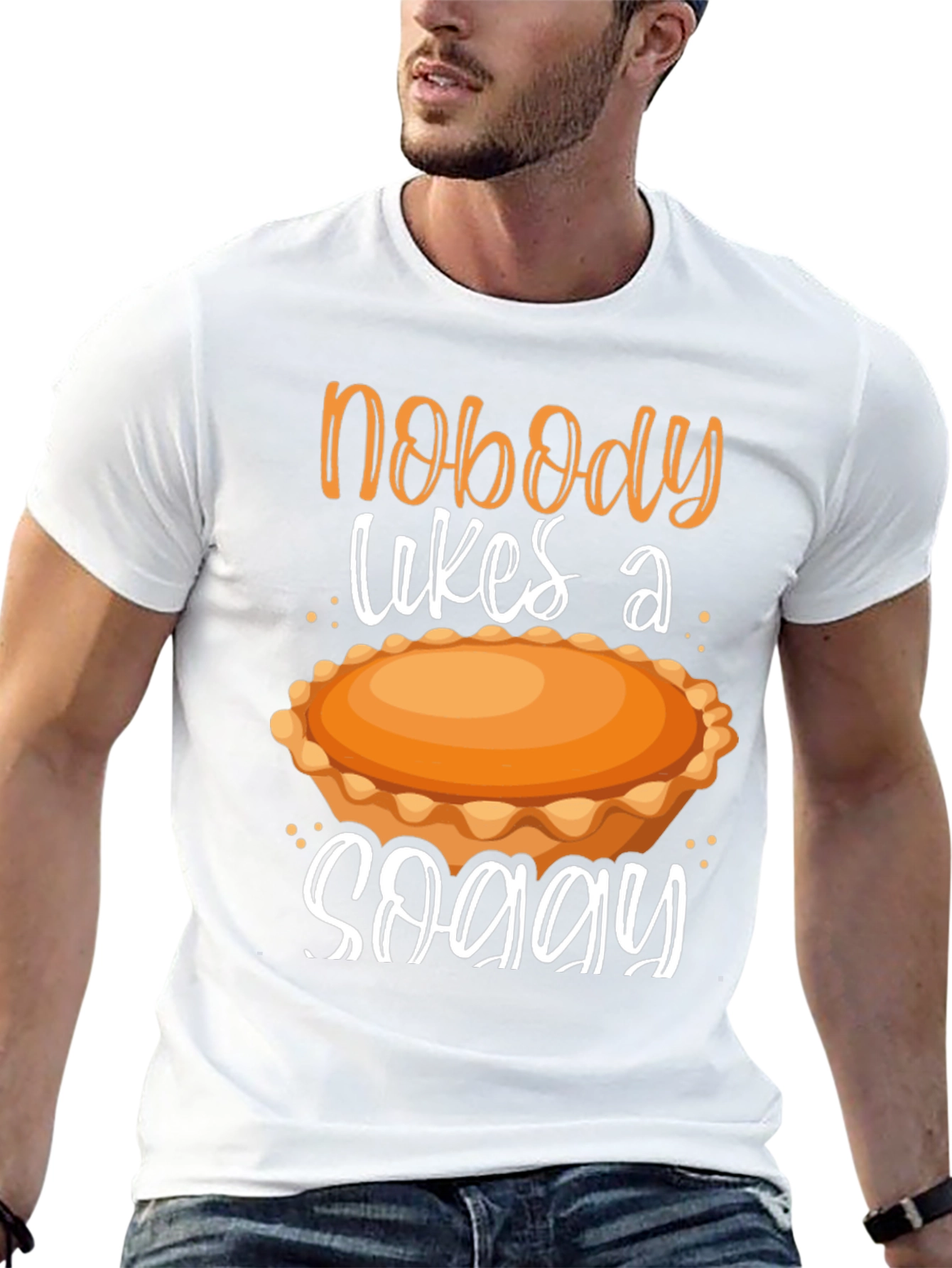 Nobody Likes a Soggy Pie T-Shirt