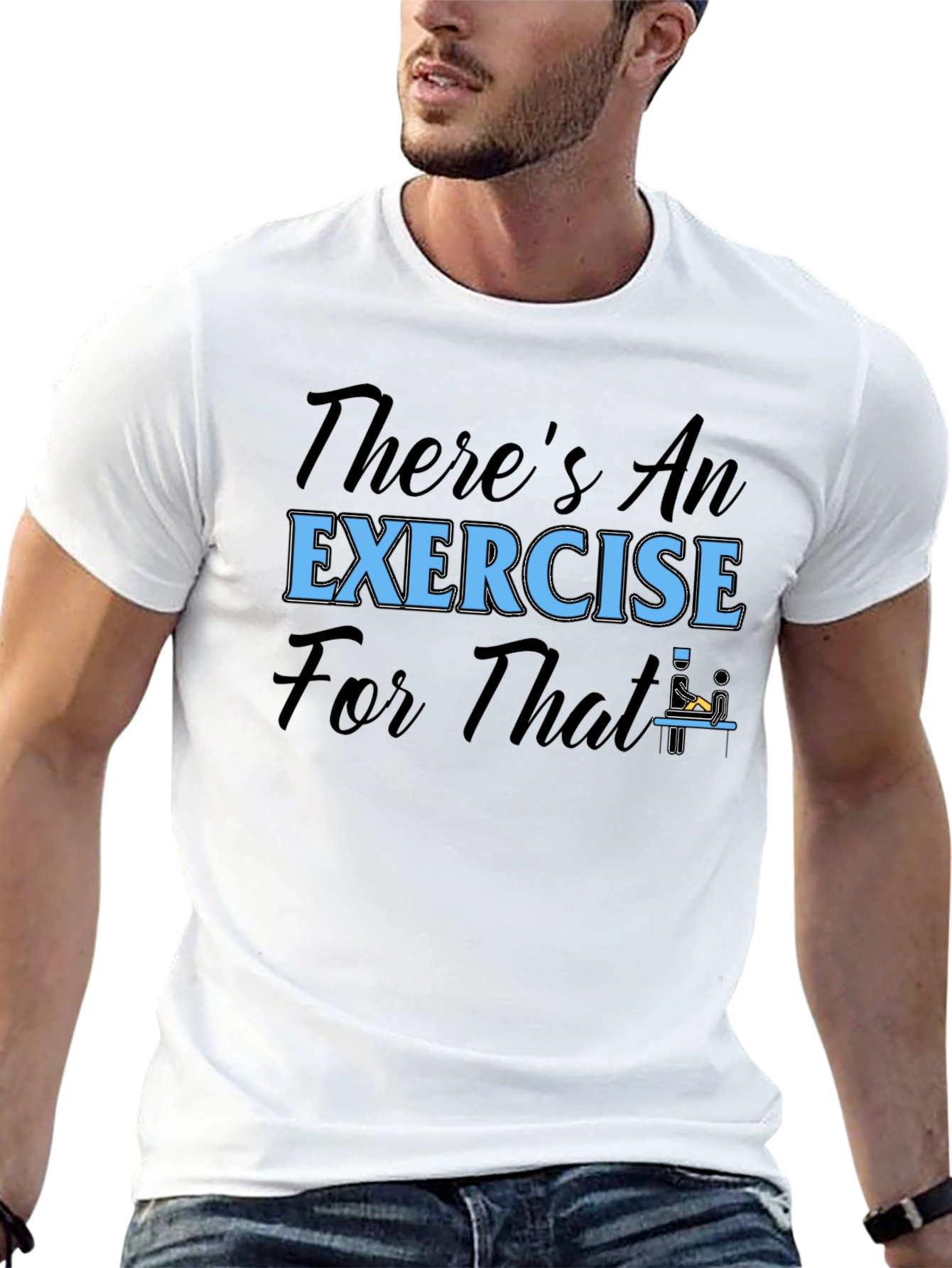 Theres An Exercise For That T-Shirt