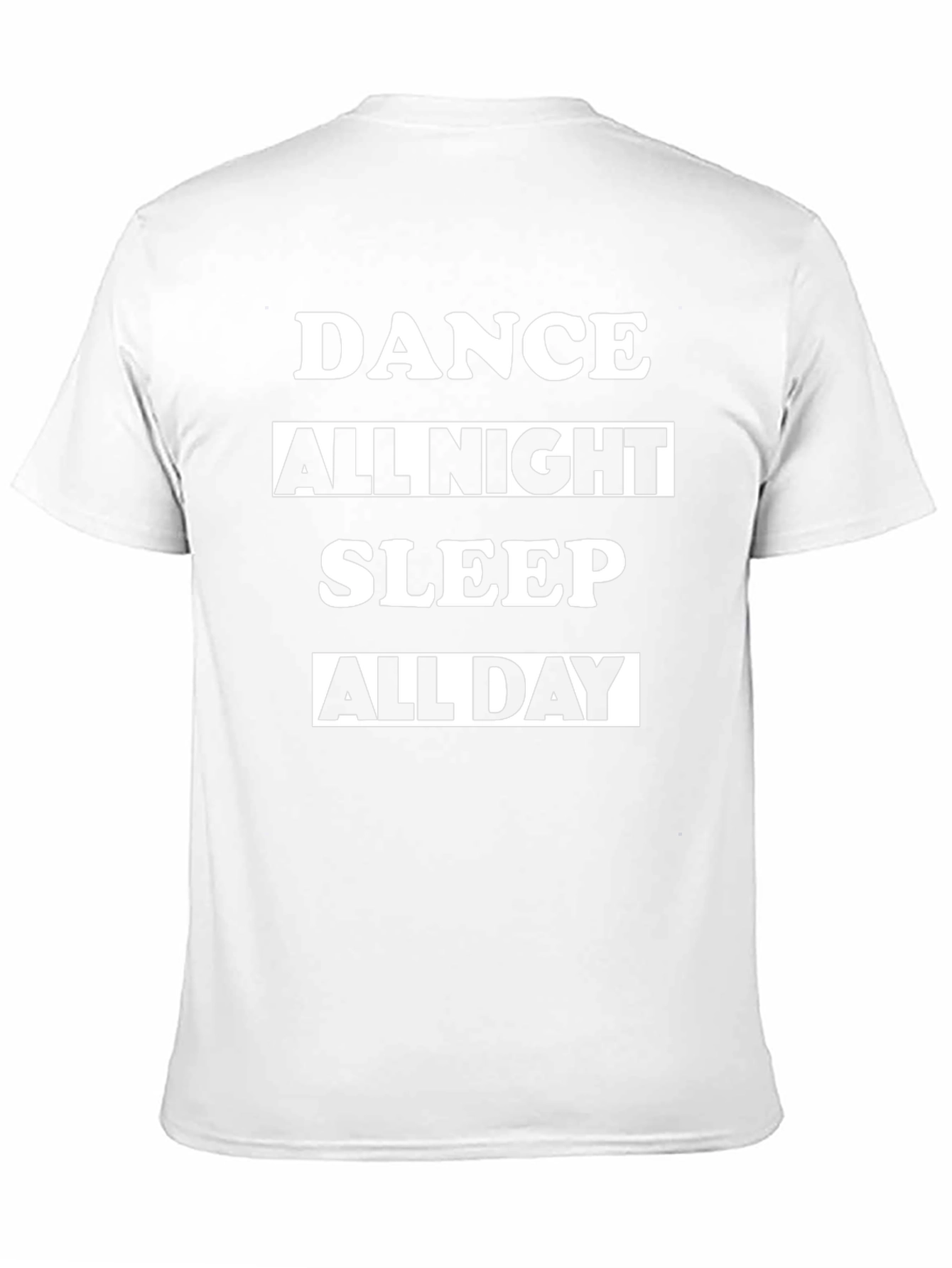Dance All Night Sleep All Day Black T-Shirt