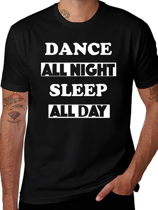 Dance All Night Sleep All Day Black T-Shirt
