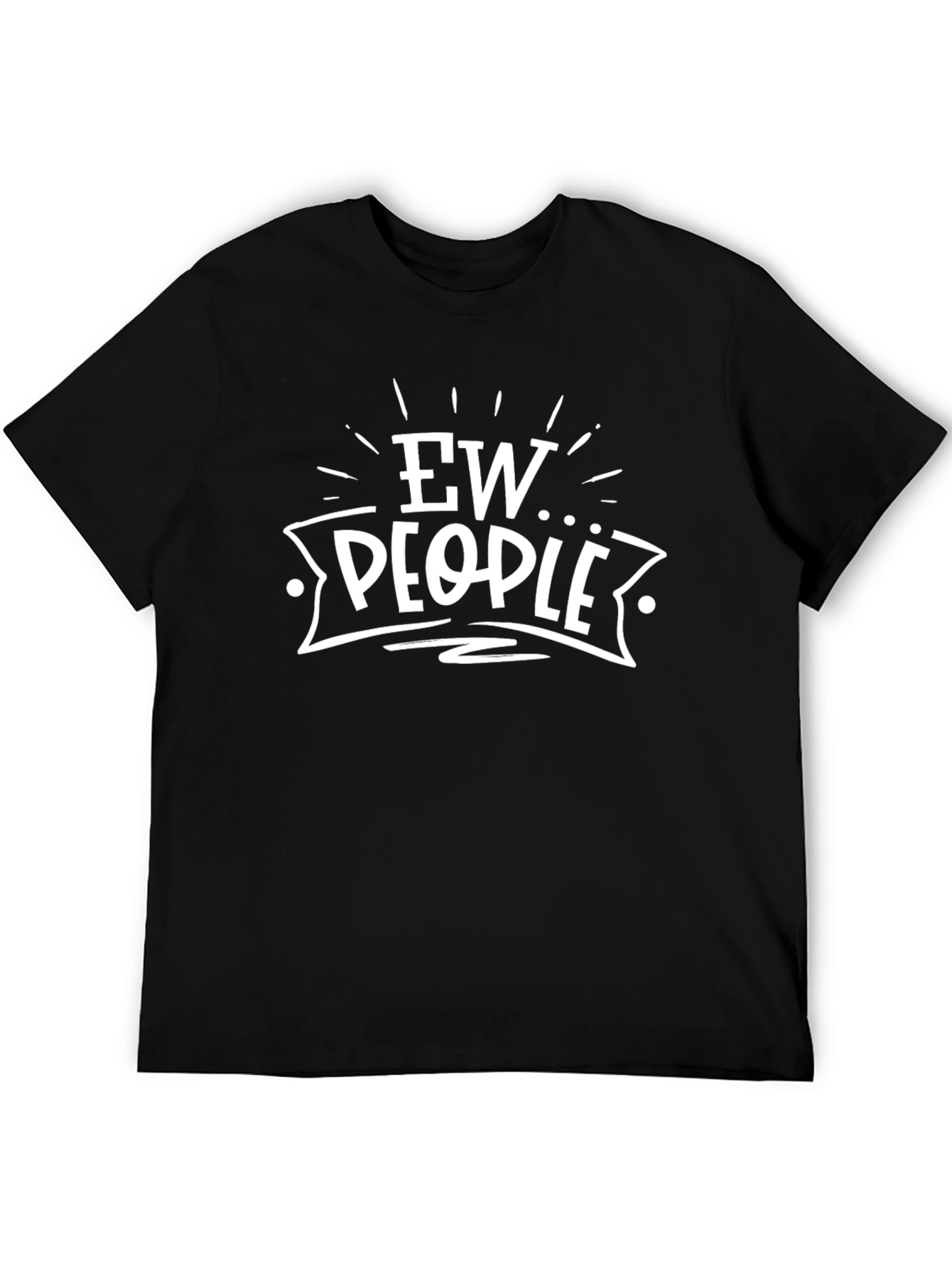 Ew People Graphic Tee - Funny Introvert T-Shirt