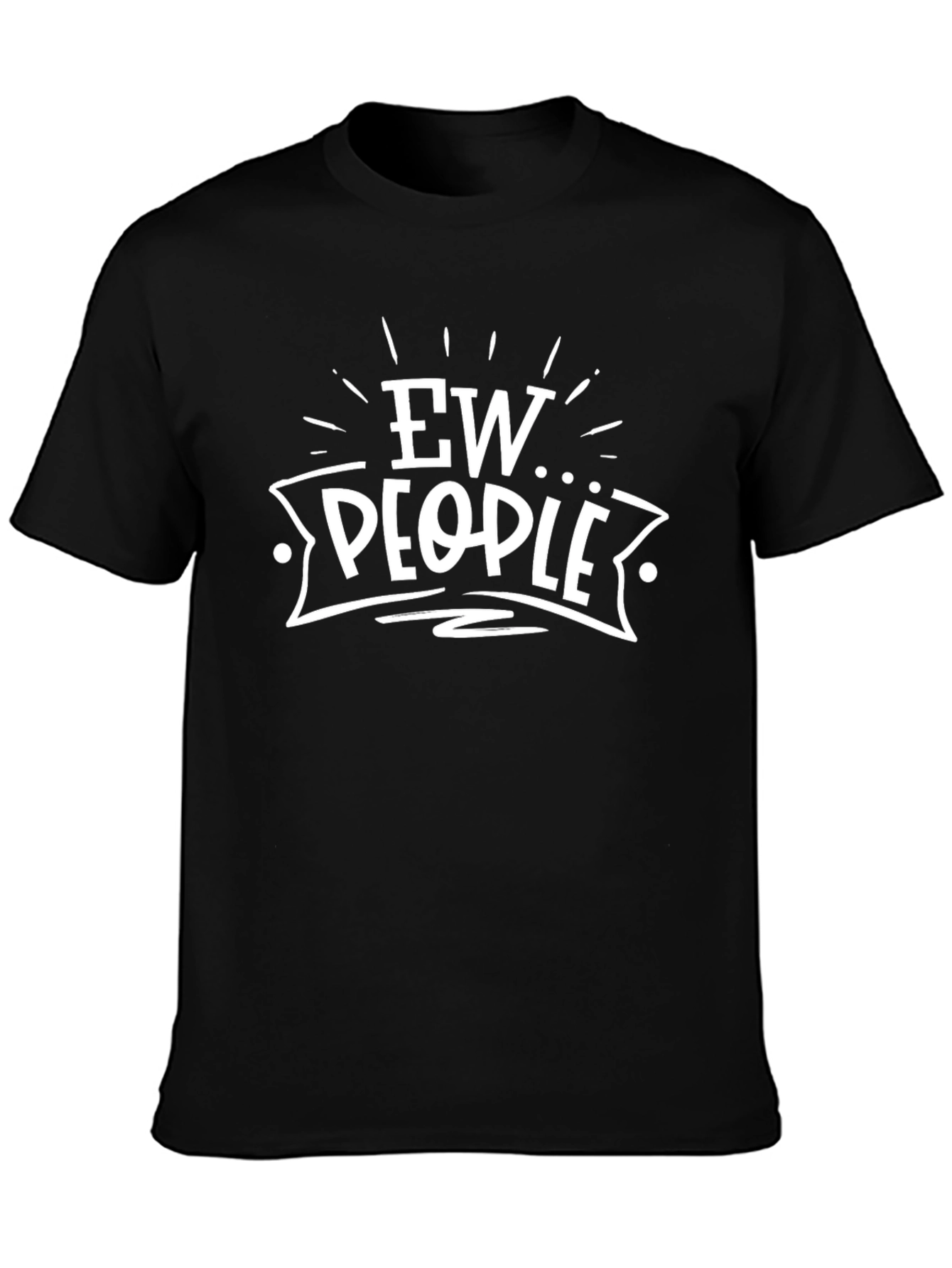 Ew People Graphic Tee - Funny Introvert T-Shirt