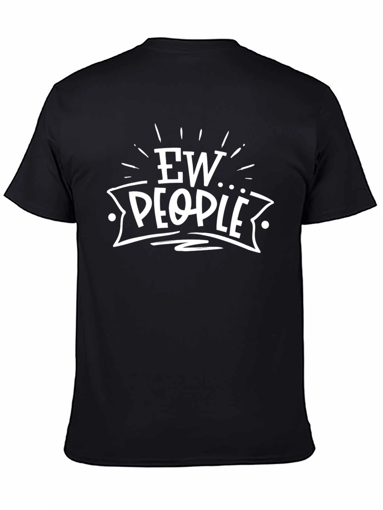 Ew People Graphic Tee - Funny Introvert T-Shirt