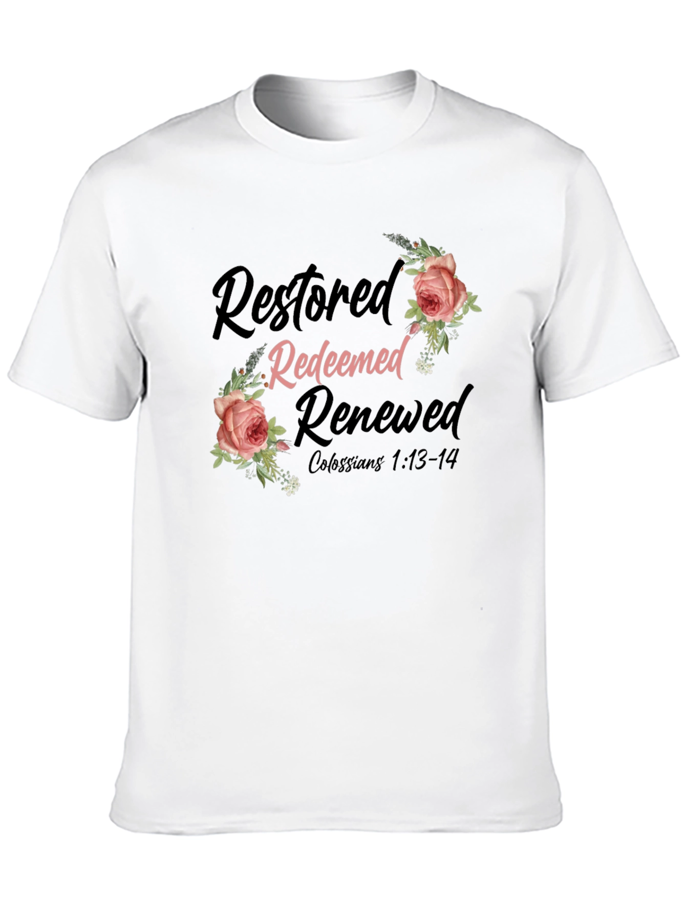 Restored Redeemed Renewed Christian T-Shirt