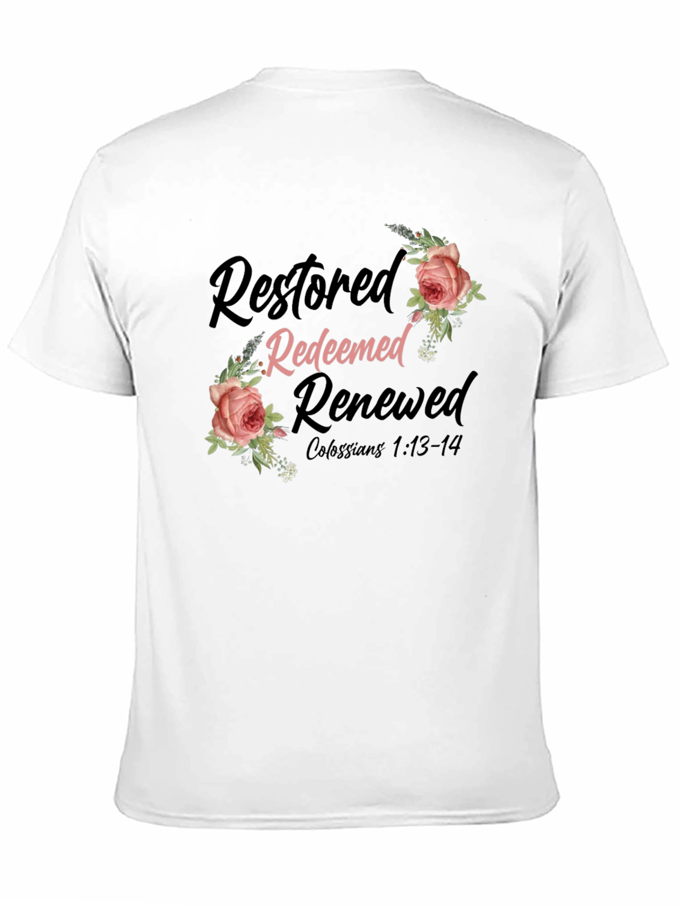 Restored Redeemed Renewed Christian T-Shirt