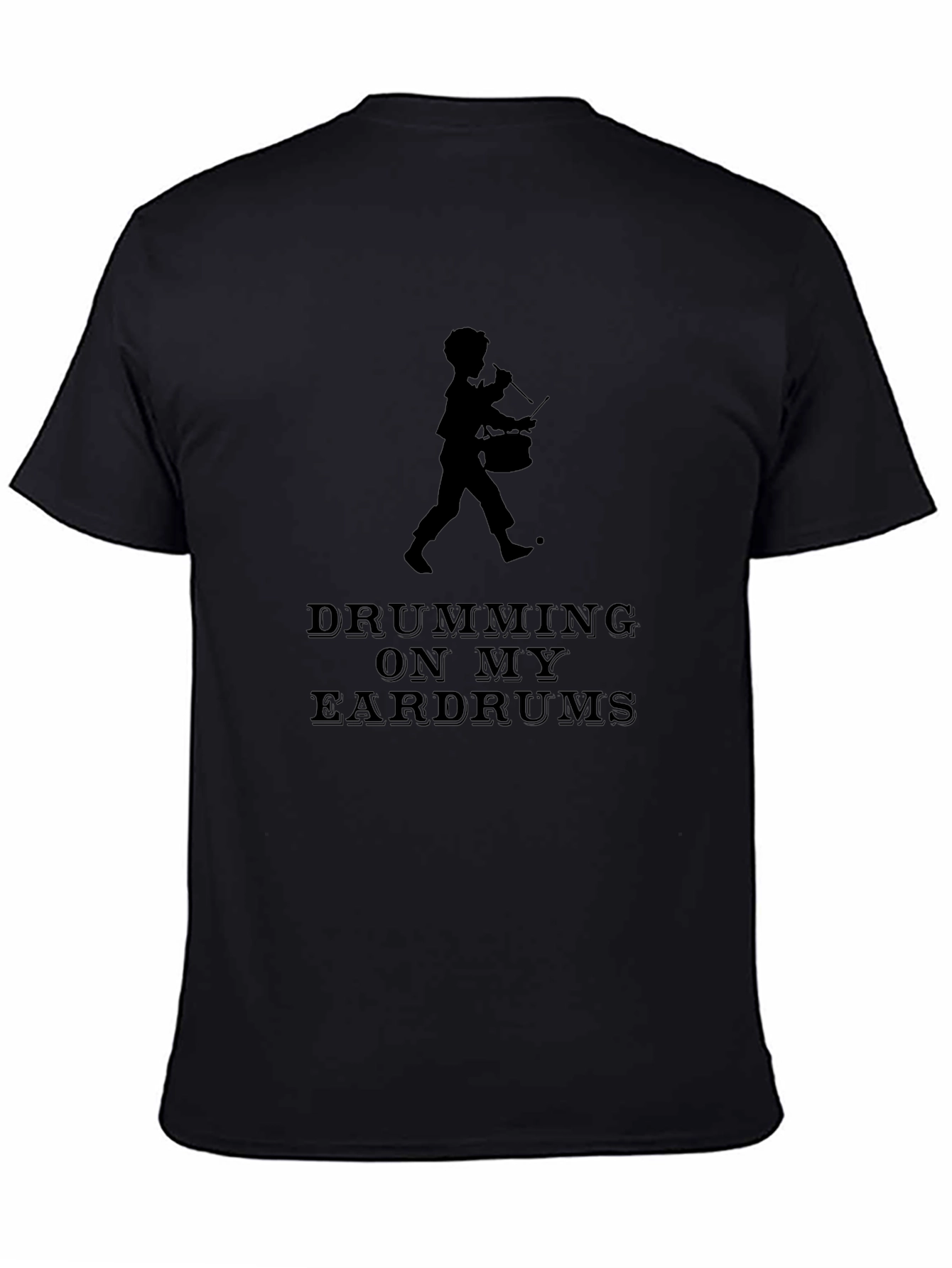 Drumming on My Eardrums Black Graphic Tee