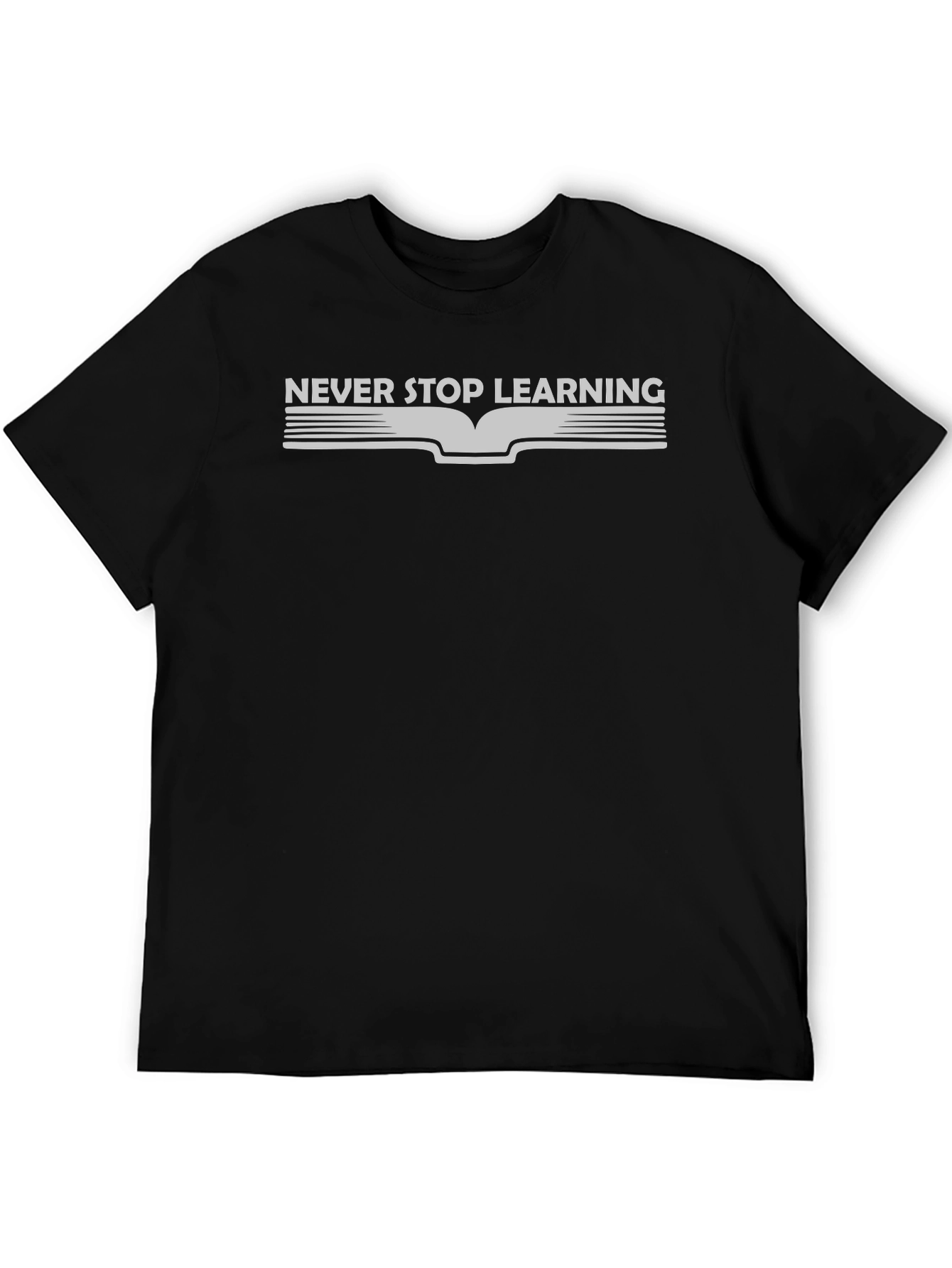 Never Stop Learning T-Shirt - Black Casual Graphic Tee