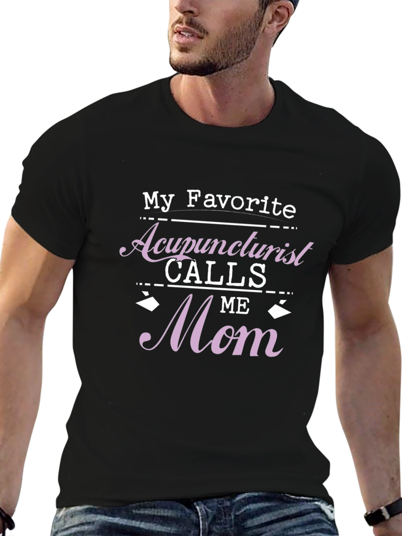 Acupuncturist Mom T-Shirt - Favorite Gift!