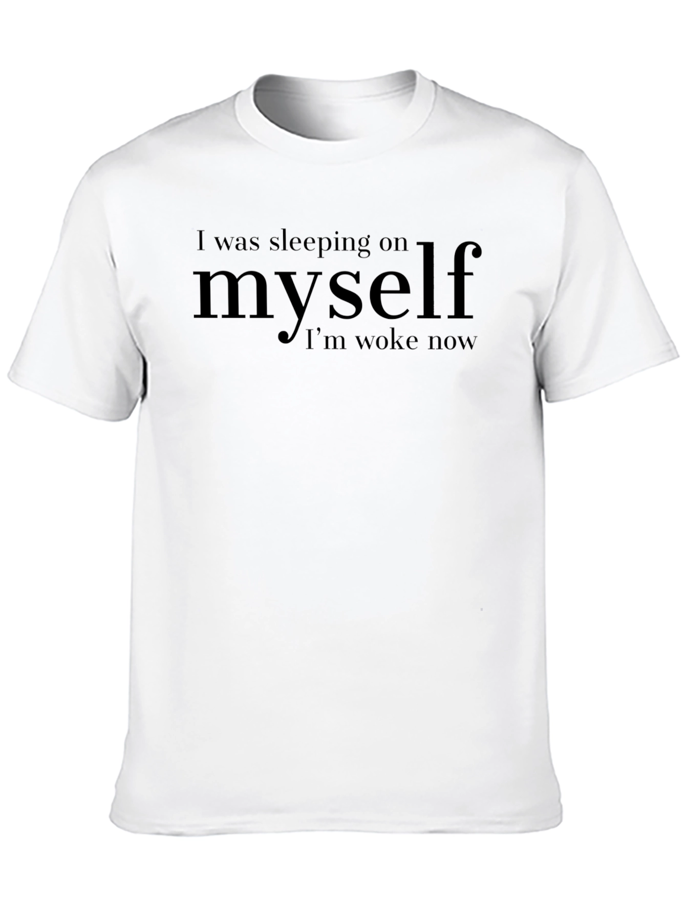 Woke Graphic Tee - Sleeping on Myself Print