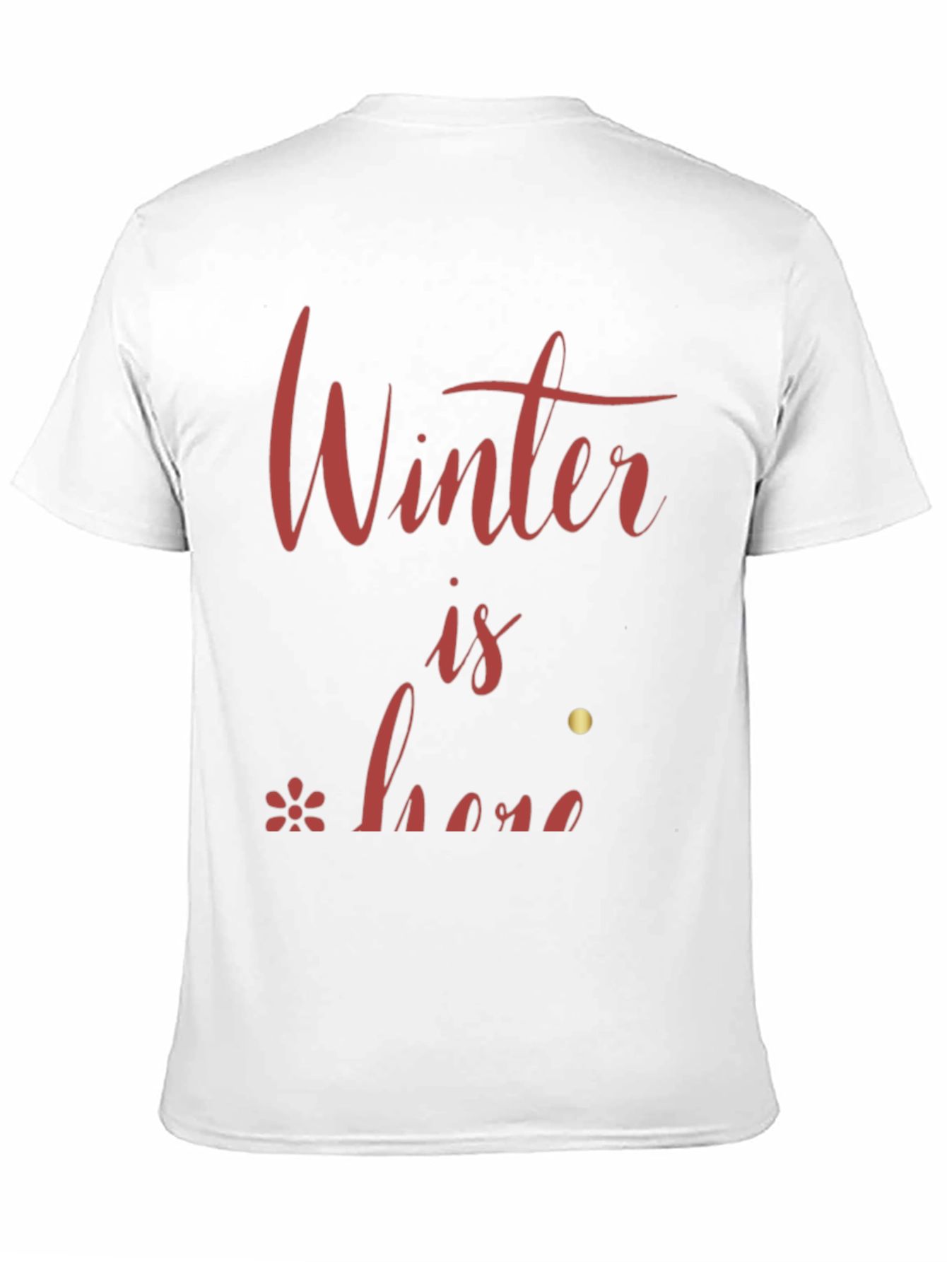 Winter is Here Graphic Tee - Stylish Holiday Shirt