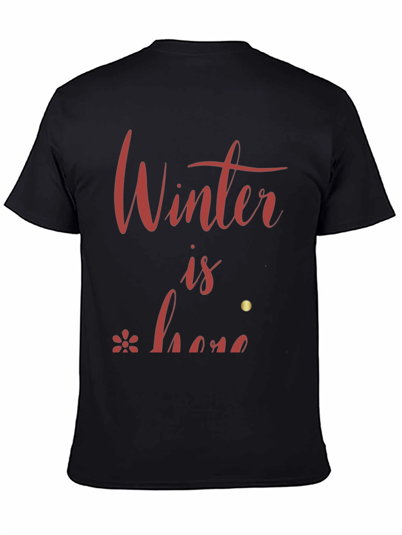 Winter is Here Graphic Tee - Stylish Holiday Shirt