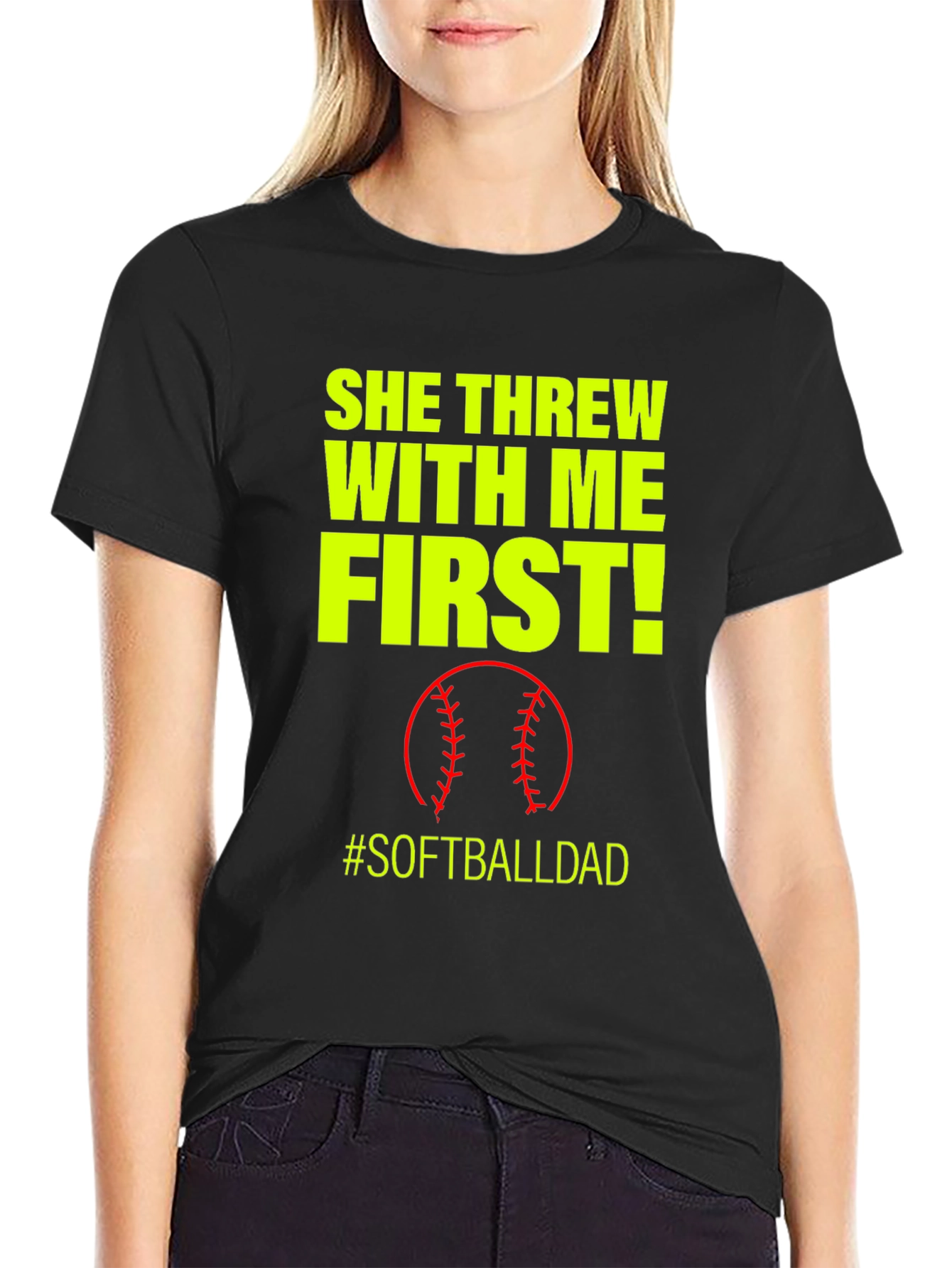 She Threw With Me First #SoftballDad T-Shirt