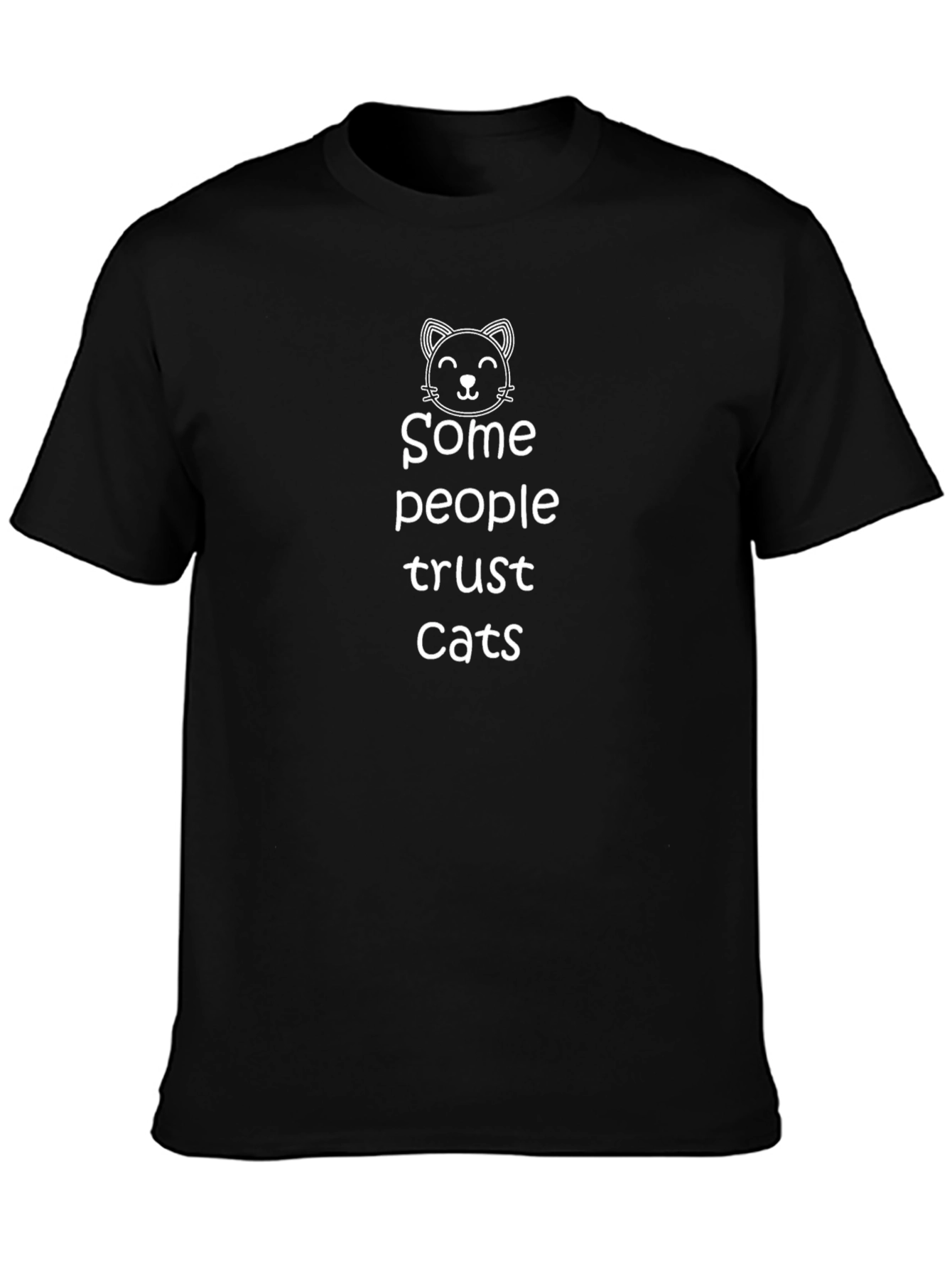 Some People Trust Cats T-Shirt
